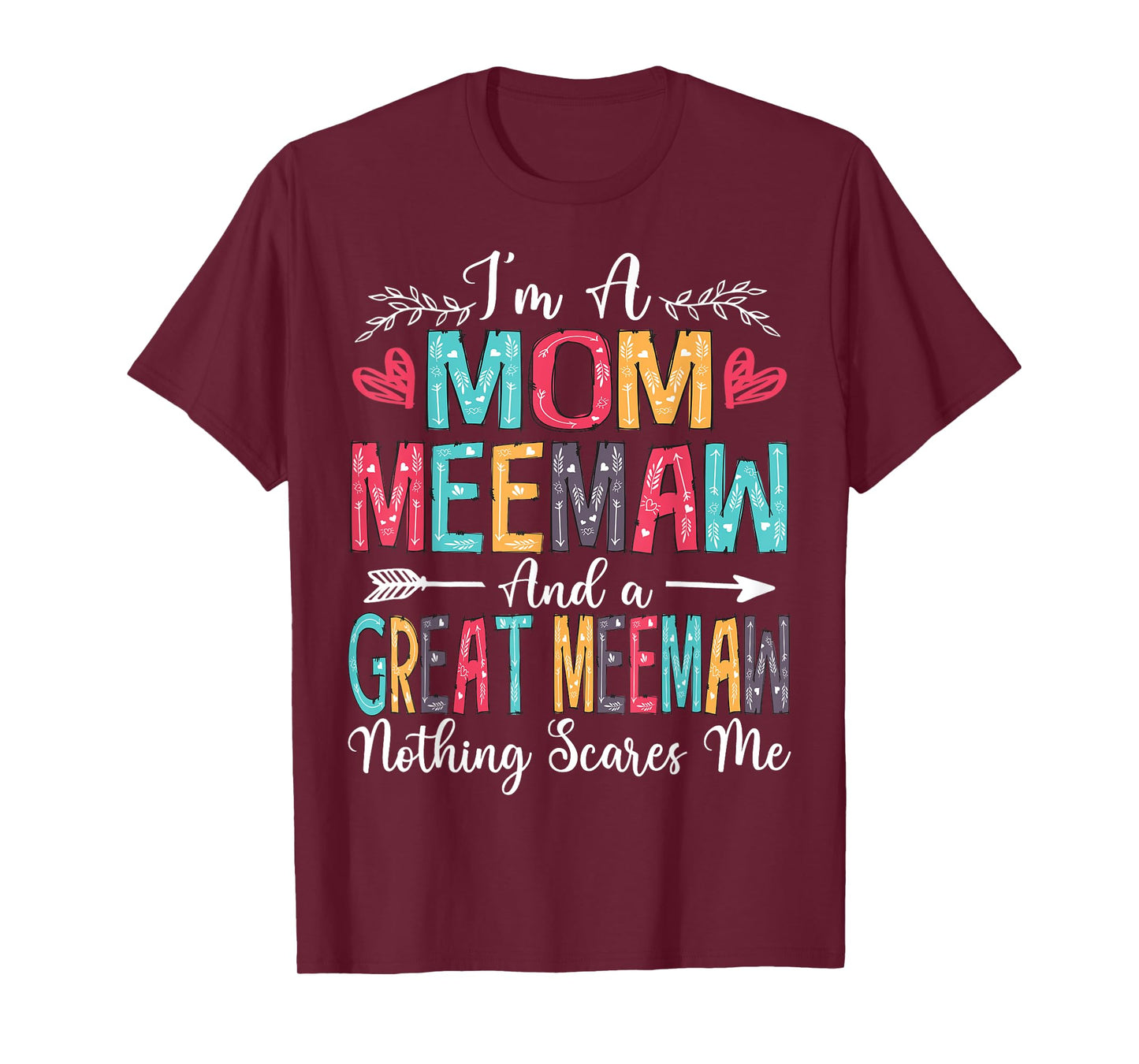 I'm A Mom Meemaw And Great Meemaw Mother's Day 2025 T-Shirt