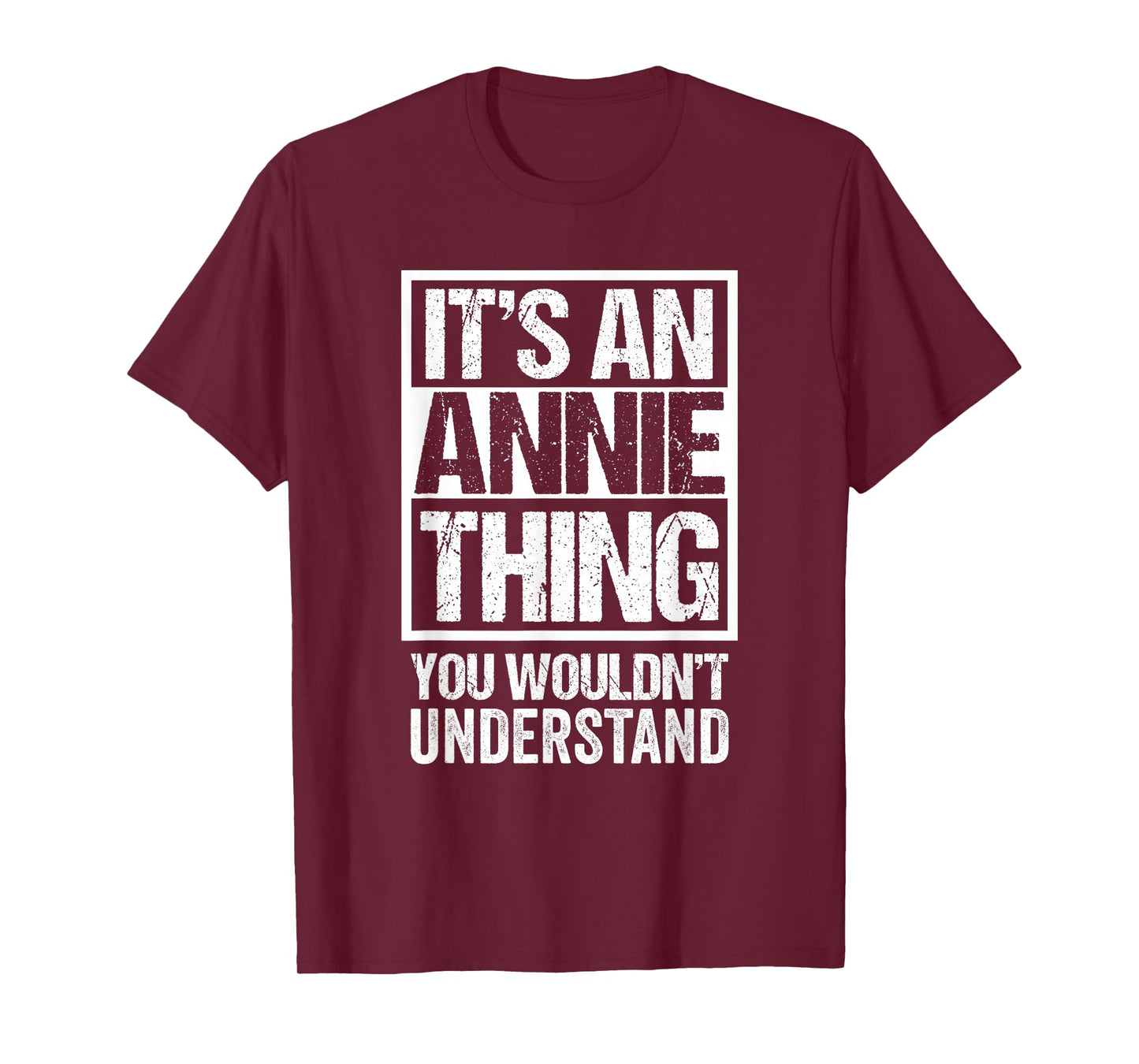 It's an Annie Thing You Wouldn't Understand T-Shirt