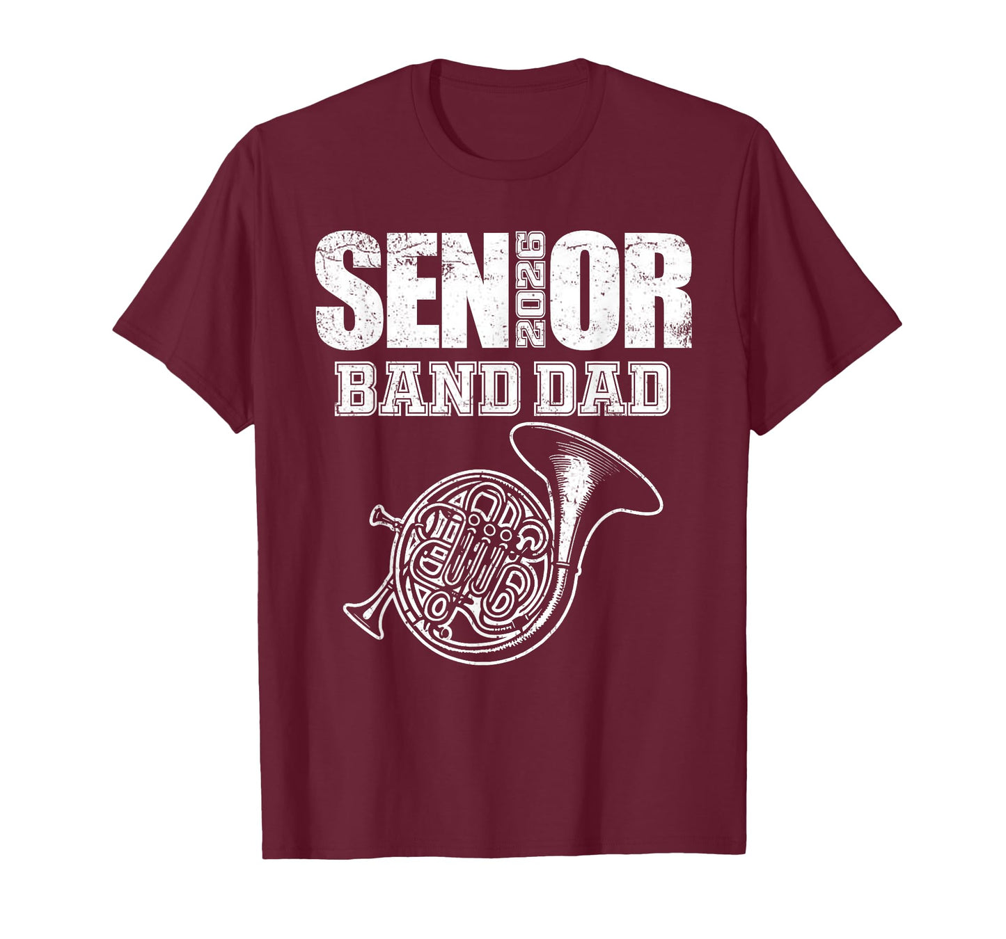 Senior Band Dad 2026 Marching Band Class of 2026 French horn T-Shirt