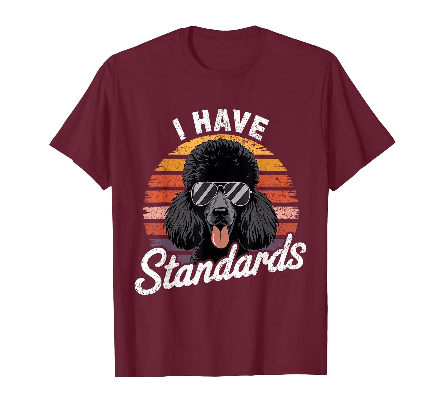 Retro Funny I Have Standard Poodle T-Shirt