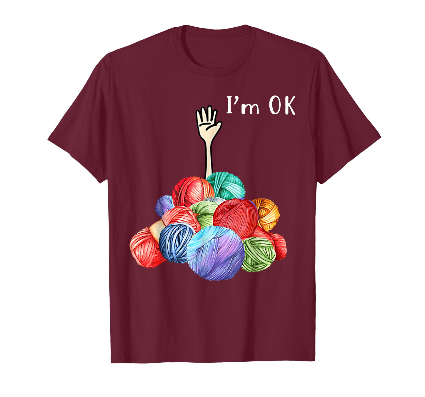 Im Ok Crochet & Knitting Funny Crocheting Knitting Yarn Mess T-Shirt