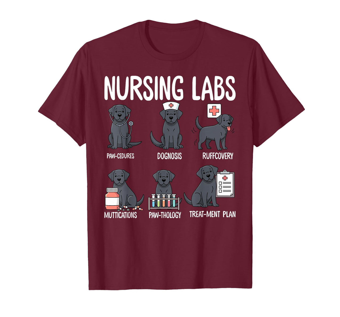 Funny Nursing Labs Funny Dog Puns Nurse Black Lab Dog Mom T-Shirt