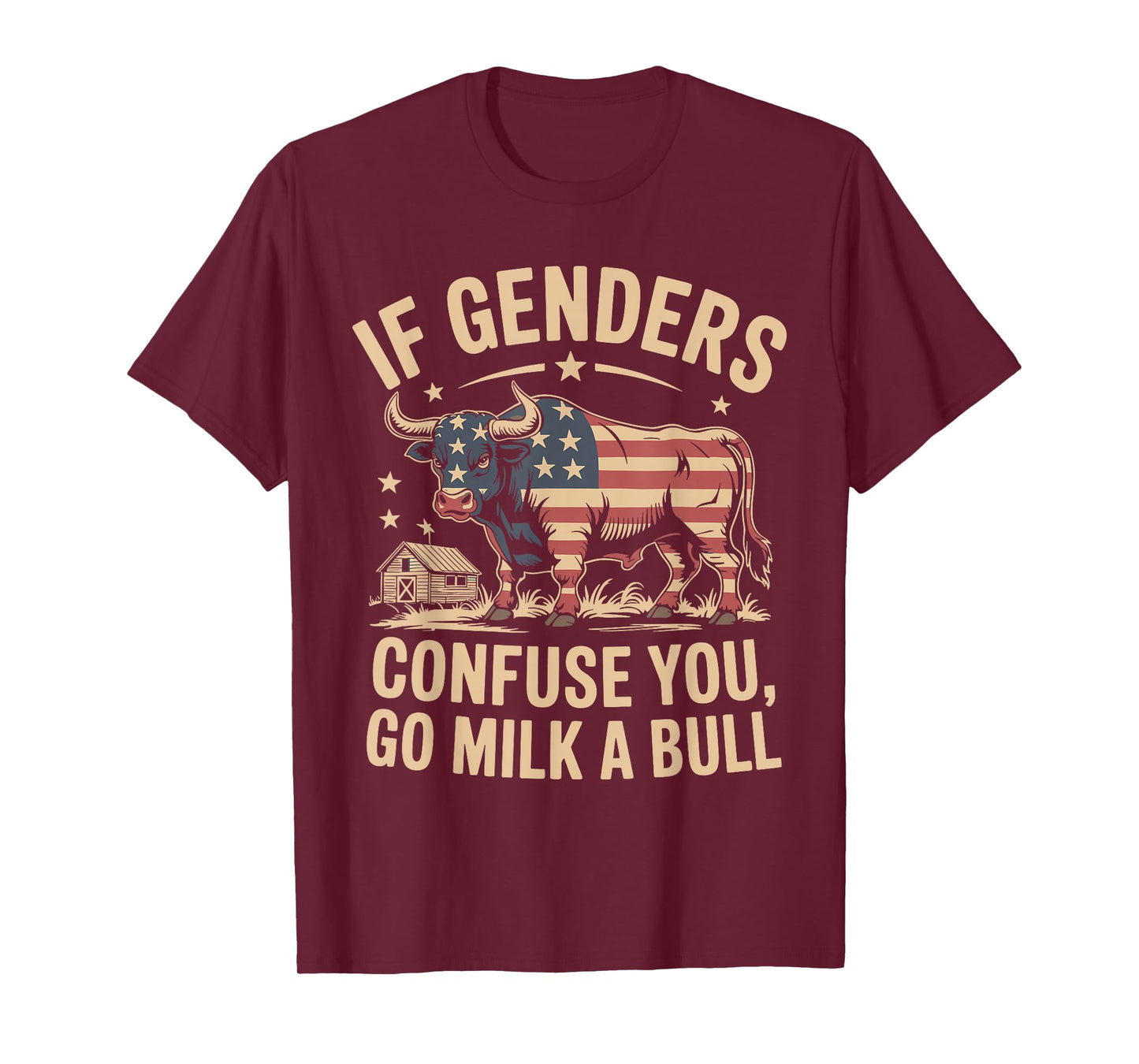 If Genders Confuse You Go Milk A Bull Funny Humor Men Women T-Shirt
