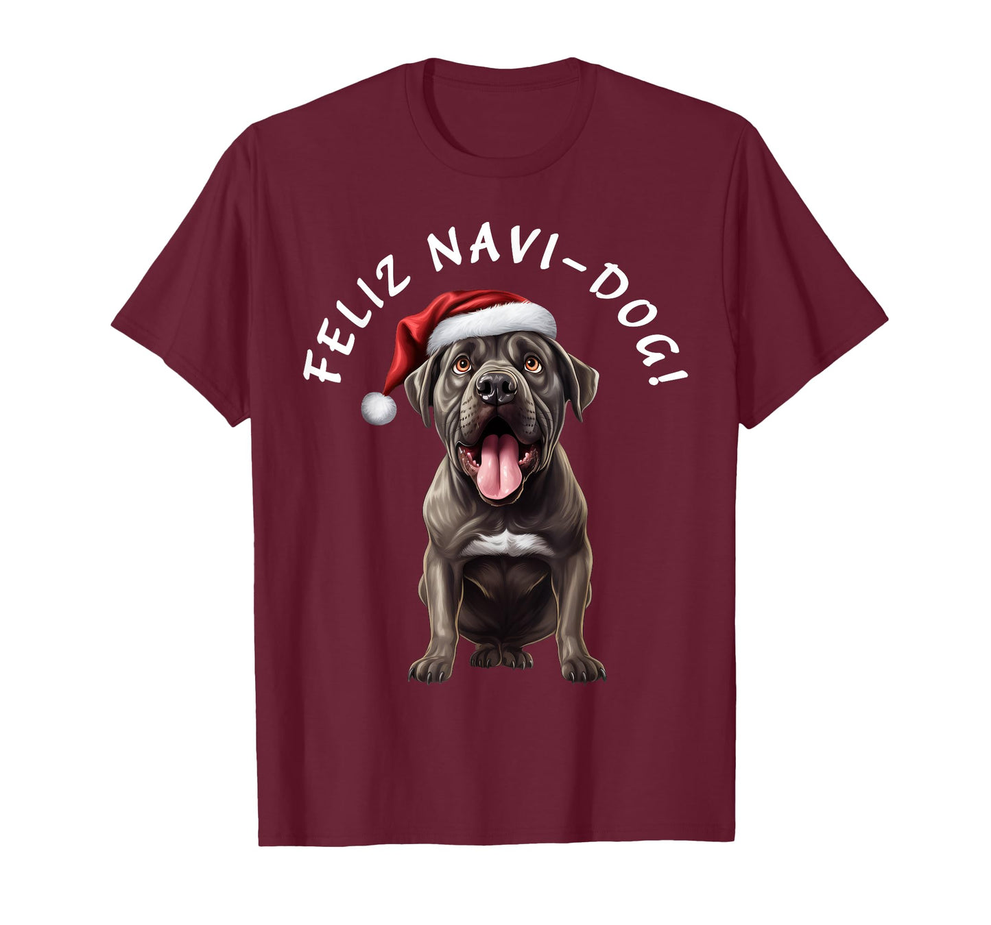 Funny Cane Corso Dog Mom Says Feliz Navi-Dog! Feliz Navidad! T-Shirt