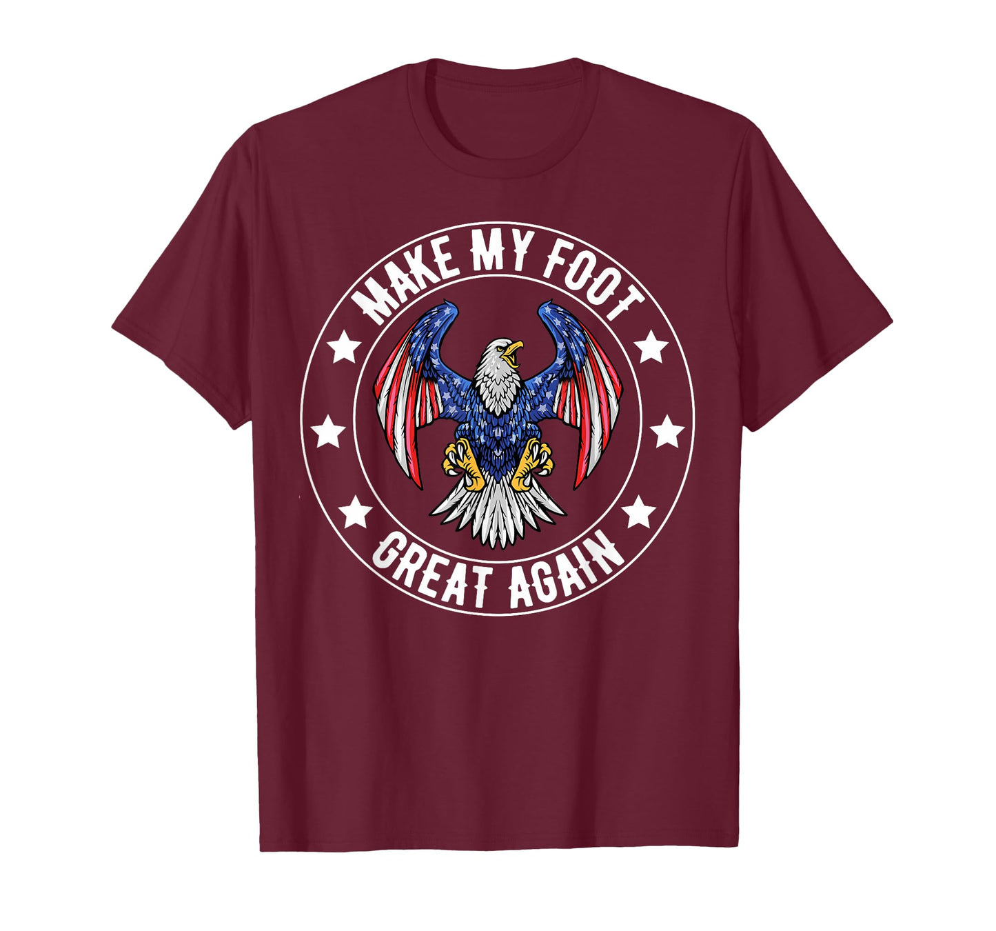 Make My Foot Great Again Funny Broken Foot Surgery Recovery T-Shirt