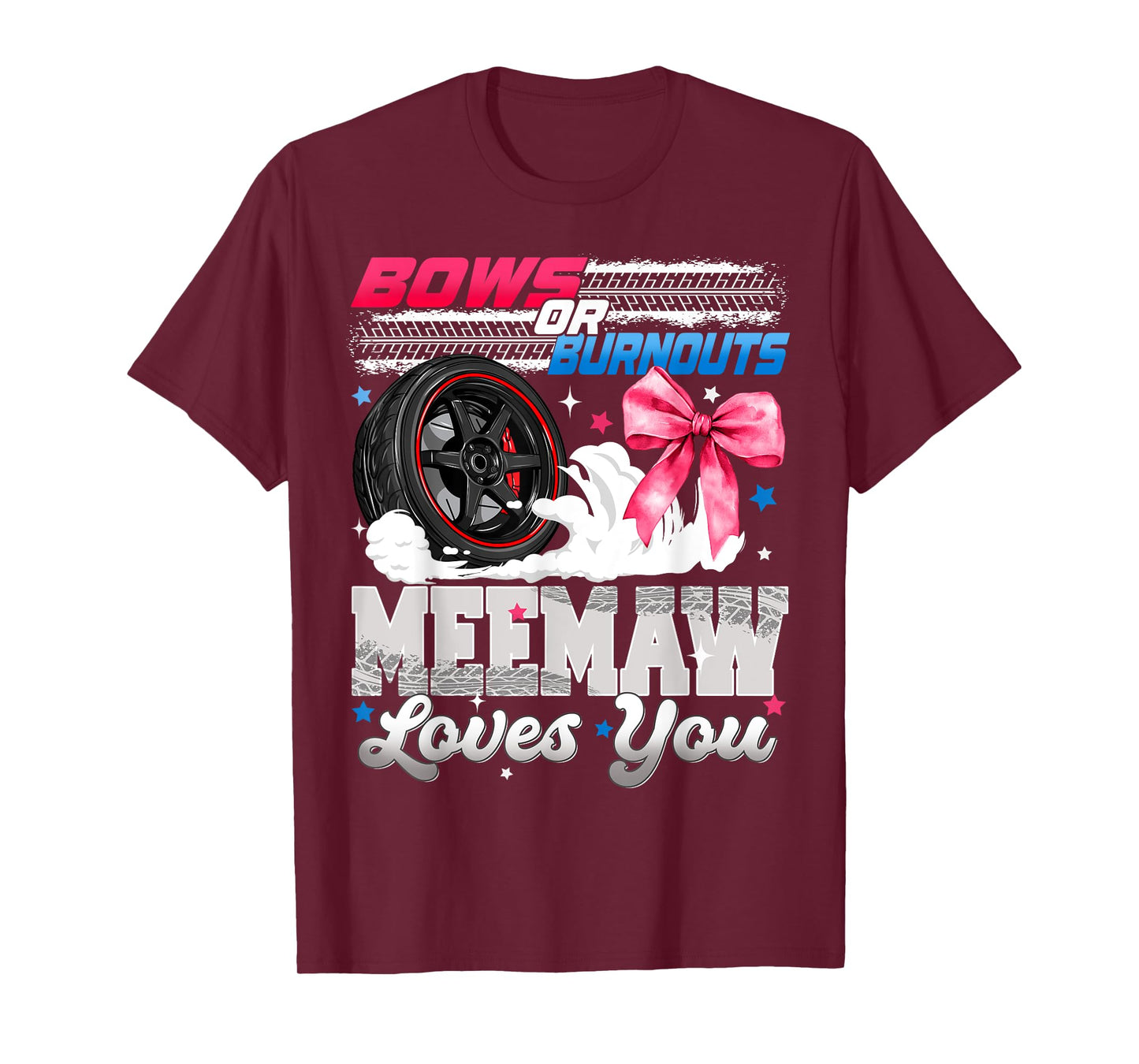 Burnouts or Bows Meemaw Loves You Gender Reveal Party T-Shirt
