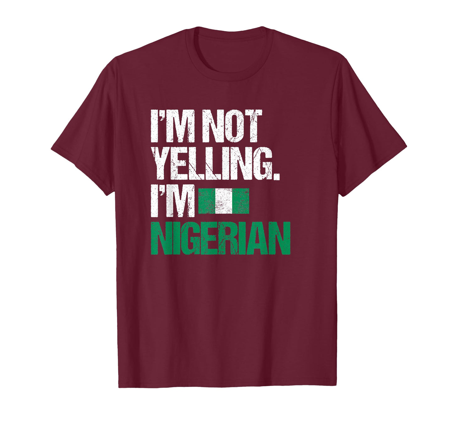 I'm Not Yelling Im Nigerian T-Shirt T-Shirt