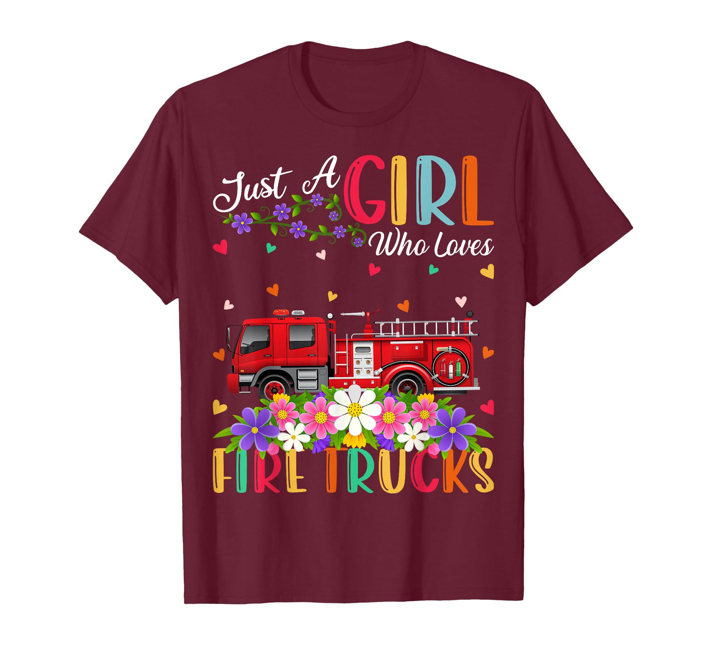 Fire Truck Lover Just A Girl Who Loves Fire Trucks T-Shirt