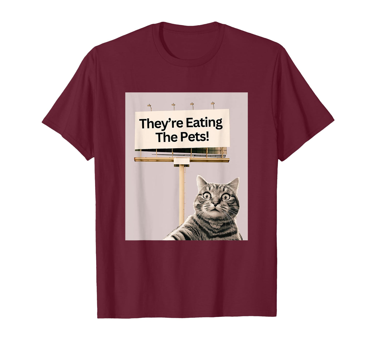 They're Eating The Pets / Dogs Cats T-Shirt