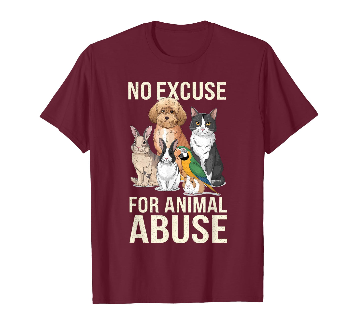 No Excuse Animal Abuse I Animal Rescue Funny Lover Animal T-Shirt