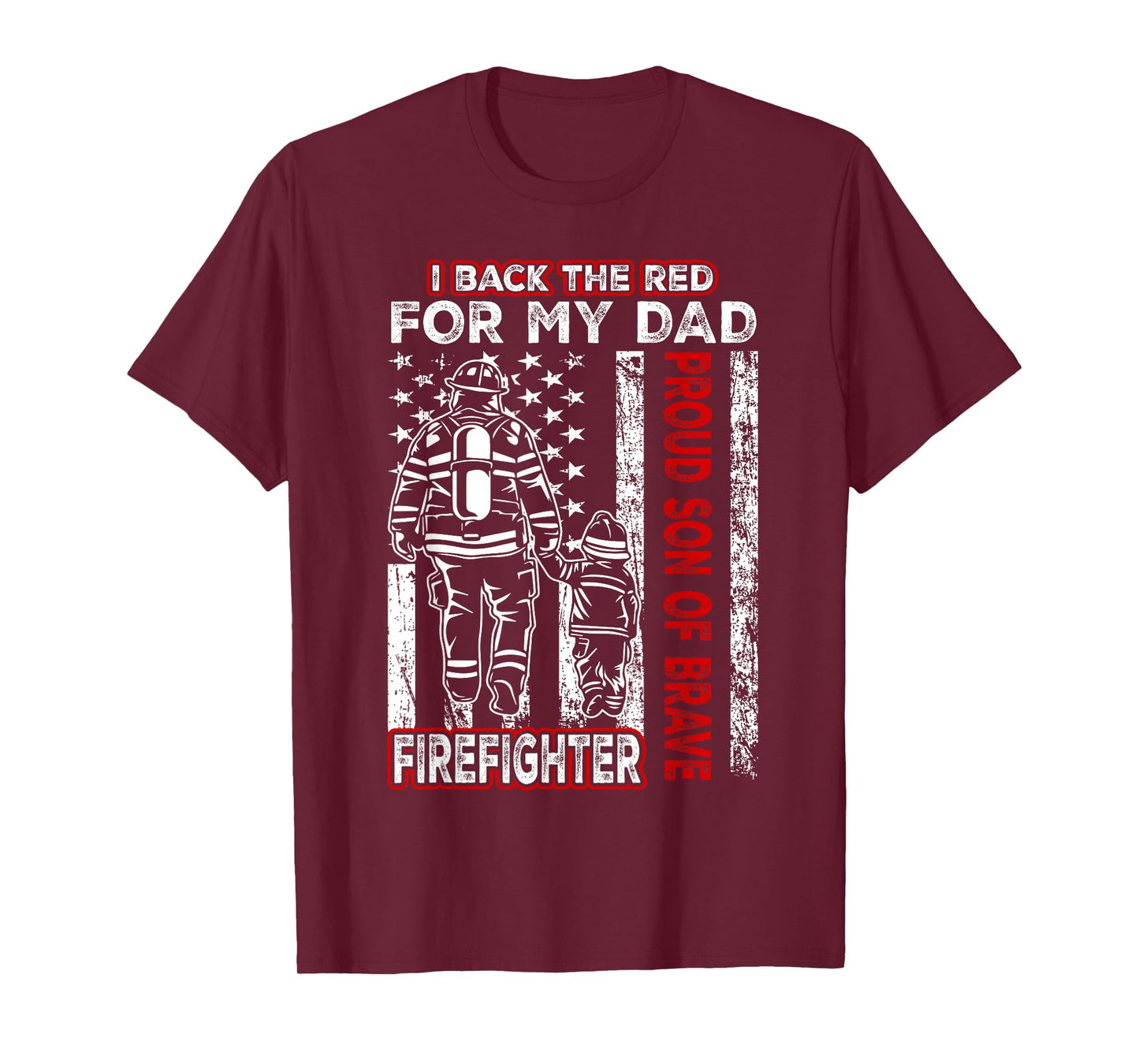 I Back The Red For My Dad Proud Son Firefighter Fathers Day T-Shirt