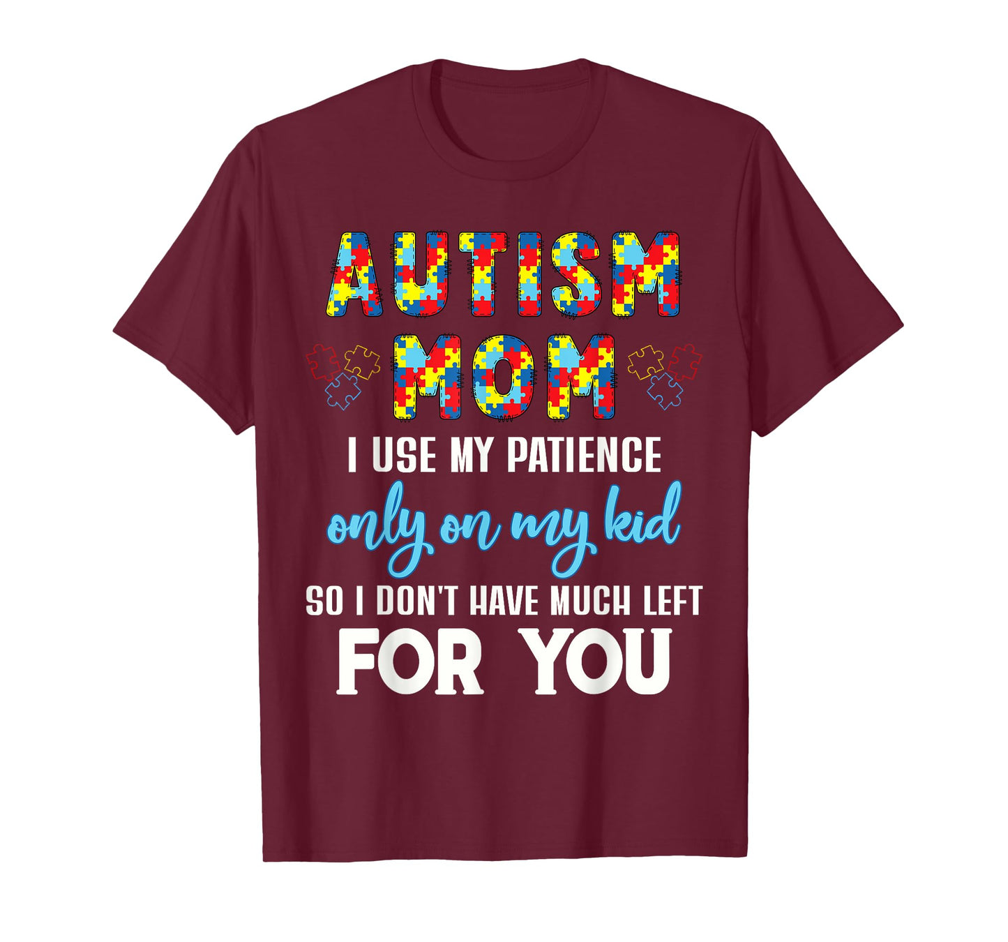 Autism Support Apparel and Home Decor Gifts Funny Autism Awareness Mom I Use My Patience On My Kid Black Women's Classic Graphic T-Shirt