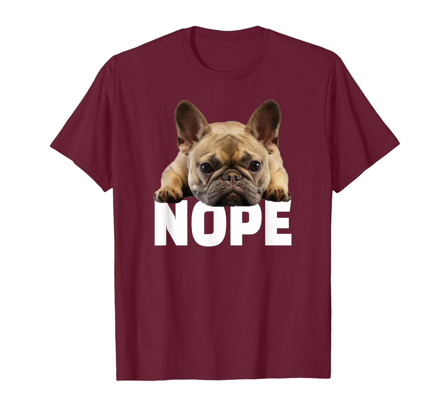Nope Lazy French Bulldog Frenchie Dog Lover Gift T-Shirt