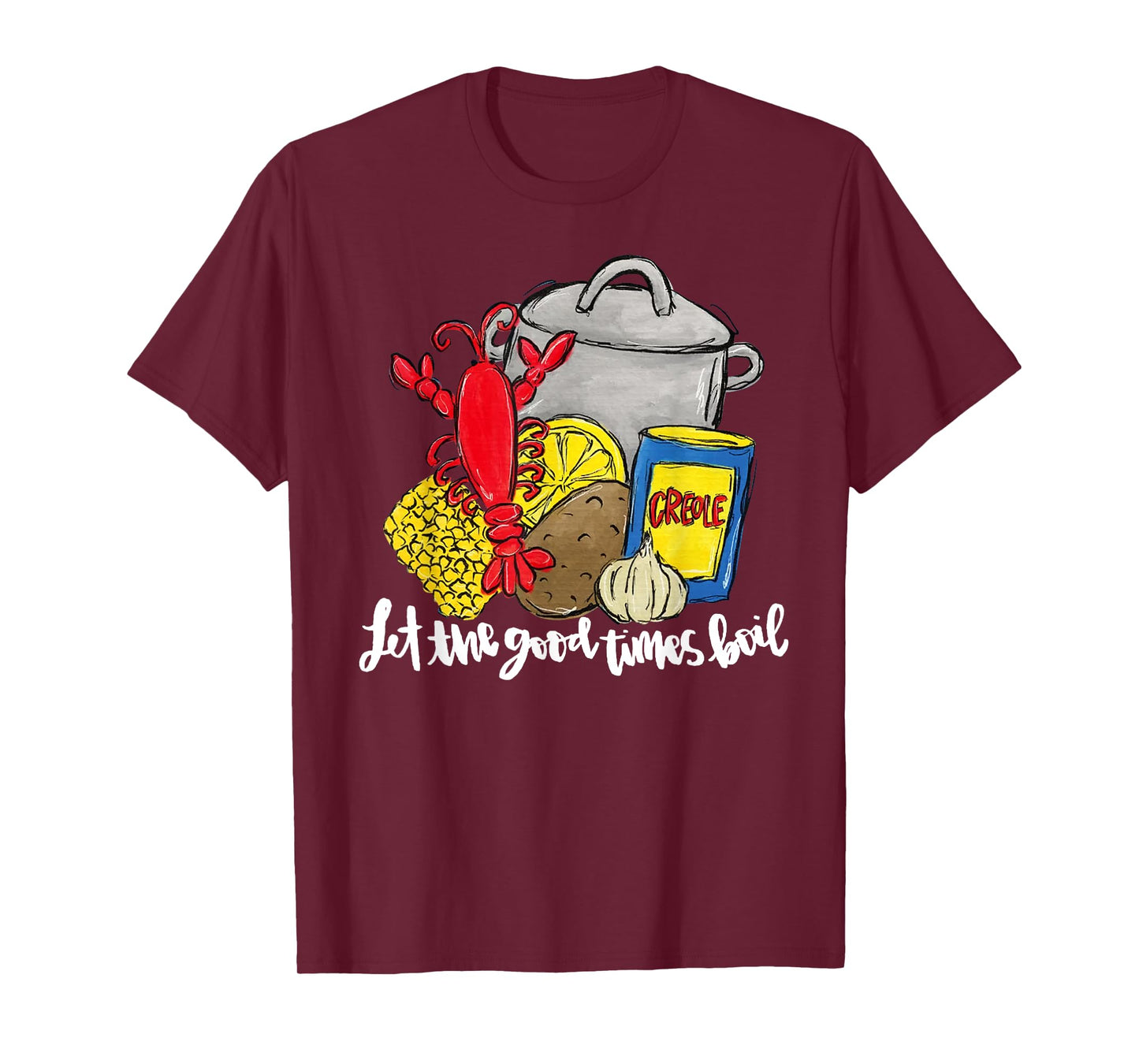 Let The Good Times Boil Funny Crawfish Season Louisiana T-Shirt