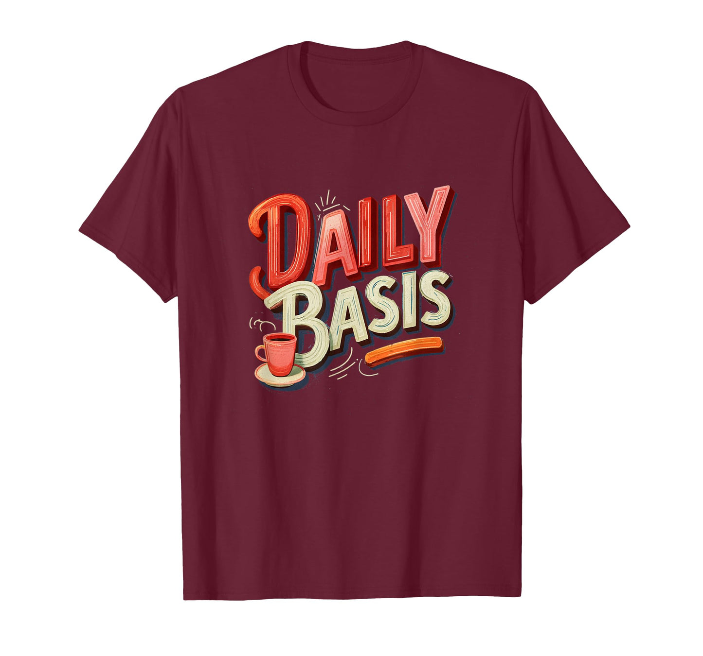 Funny Daily Basis Look T-Shirt