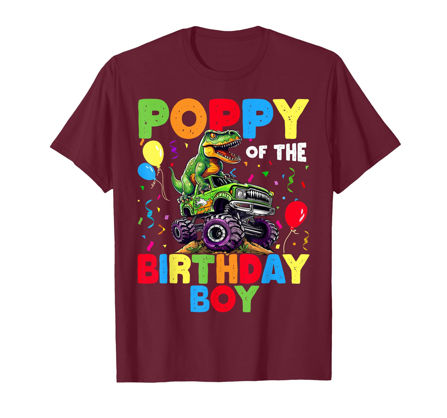 Poppy Of The Birthday Boy Dinosaur T-Rex Monster Truck T-Shirt