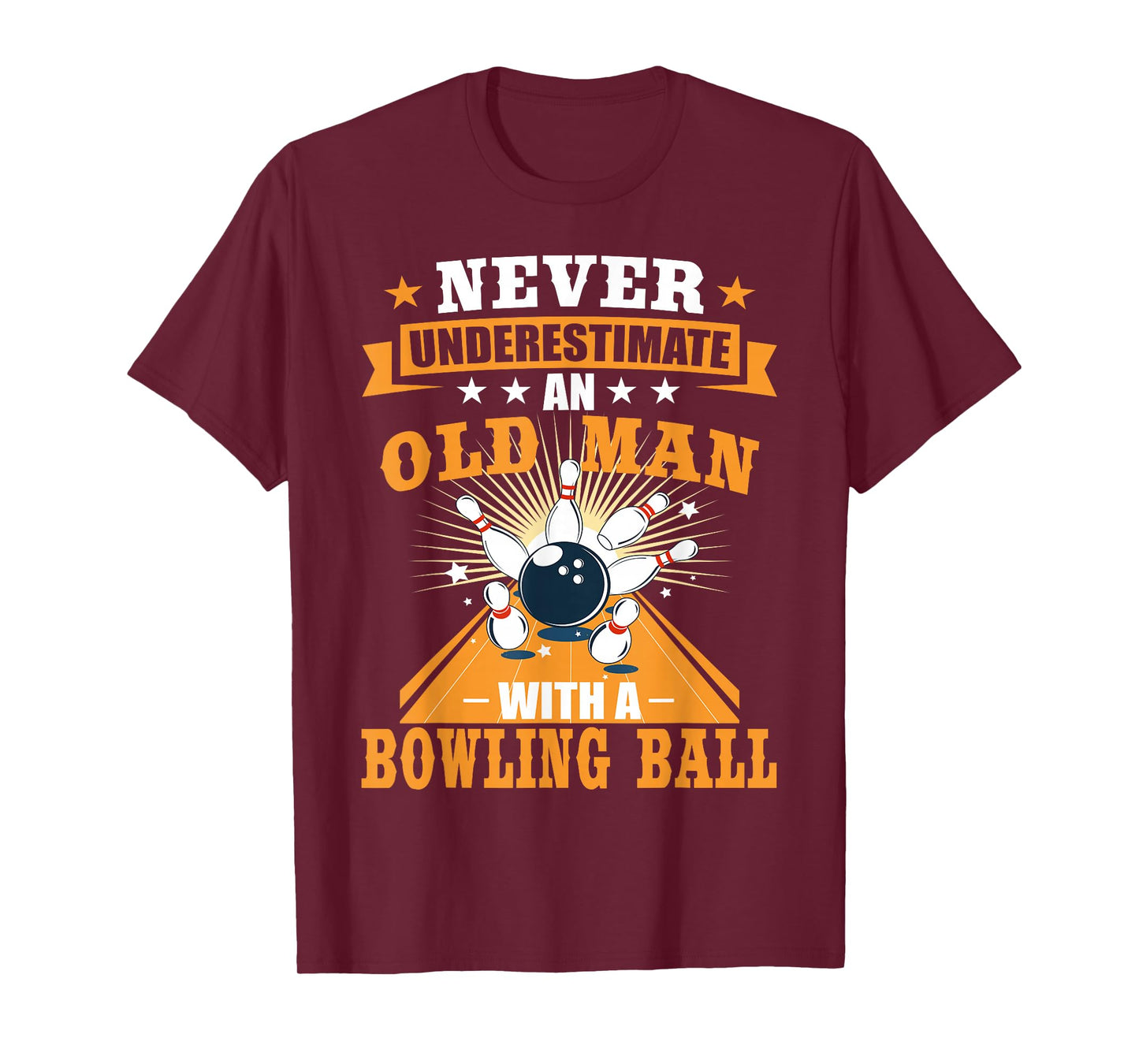 Never Underestimate Old Man Bowling Ball Mens Bowler Bowling T-Shirt