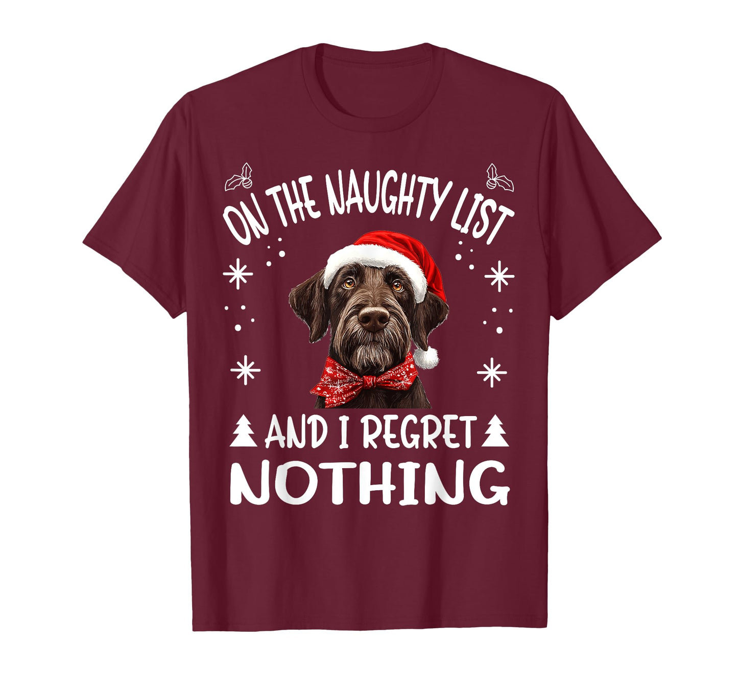 Cute German Wirehaired Pointer Dog Christmas On The Naughty T-Shirt