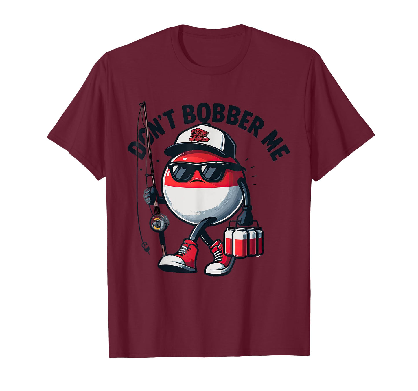 Don't Bobber Me Fishing Funny Quote Humor Adult T-Shirt