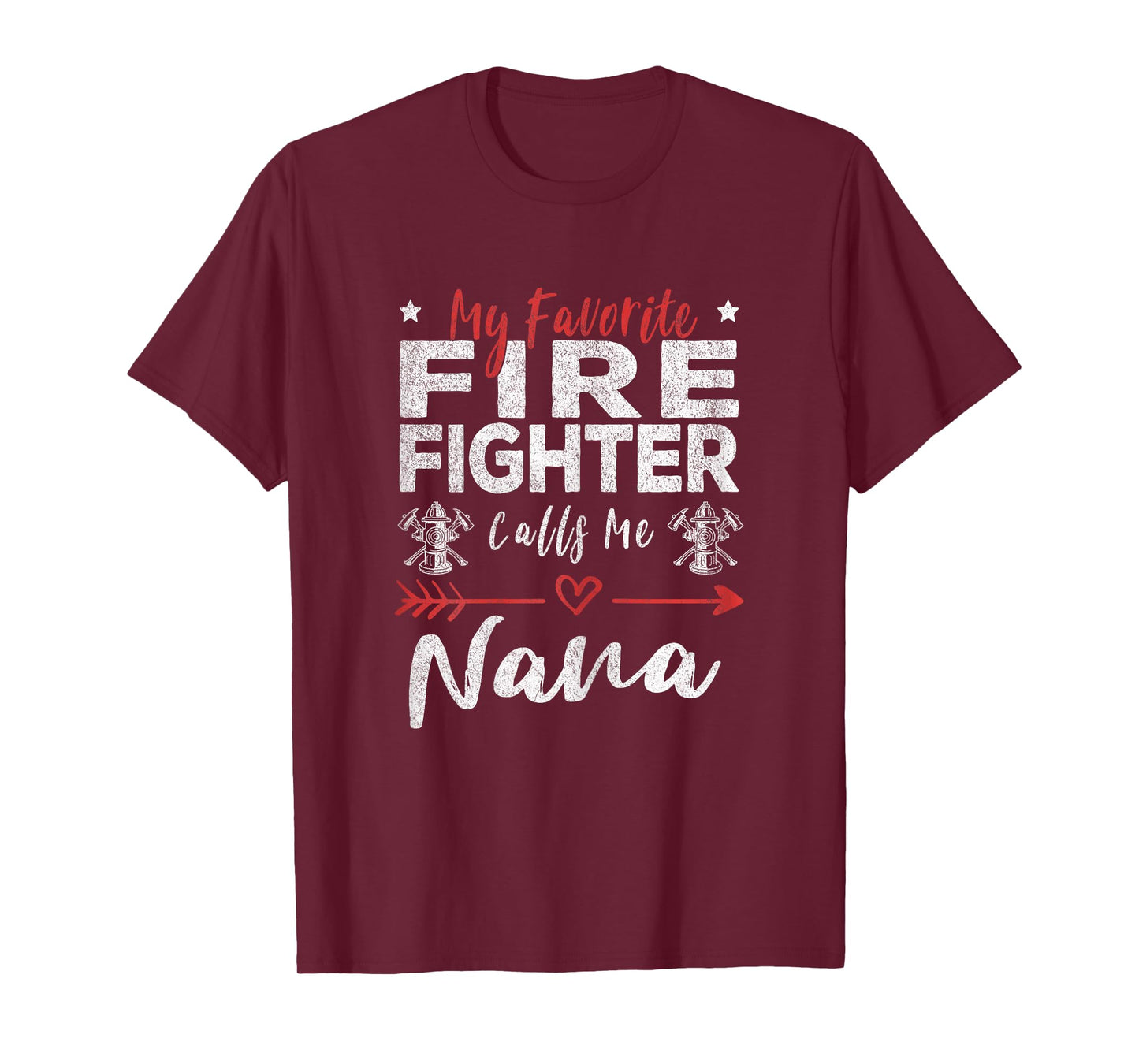 My Favorite Firefighter Calls Me Nana Firefighter Grandma T-Shirt