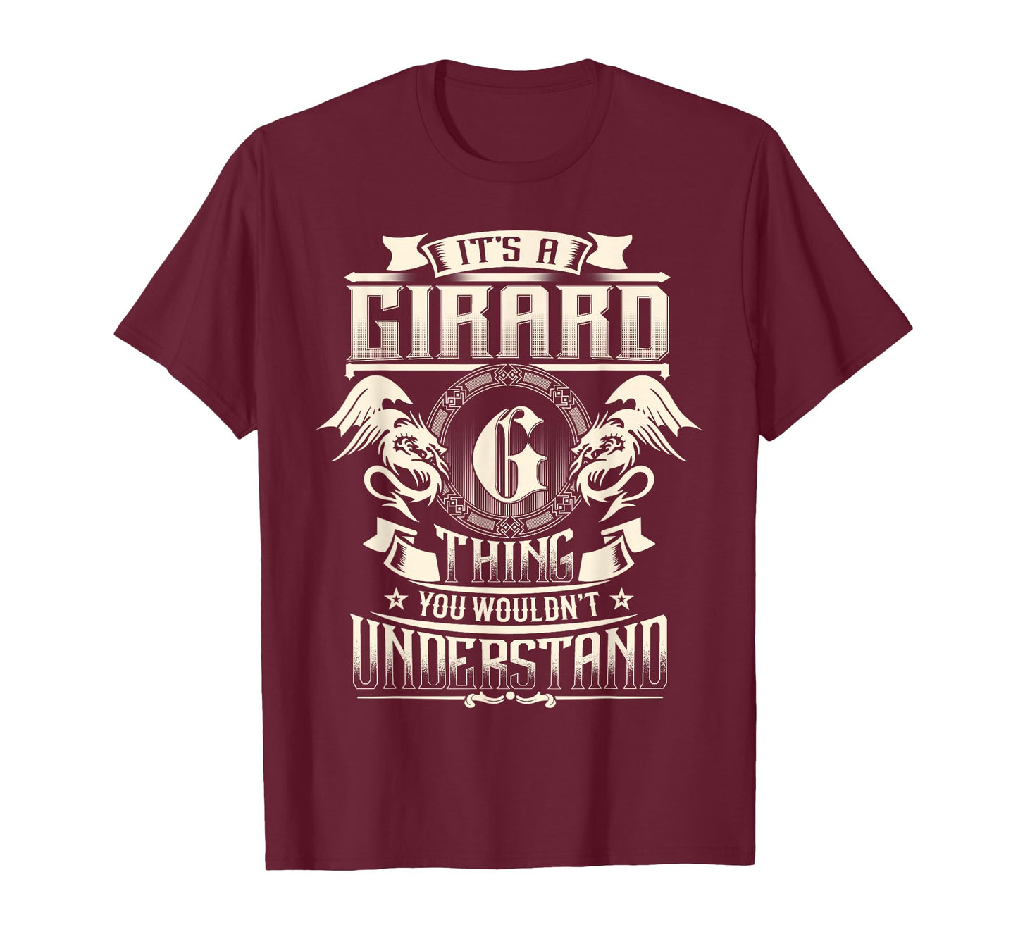 It's A Girard Thing You Wouldn't Understand Family Name T-Shirt