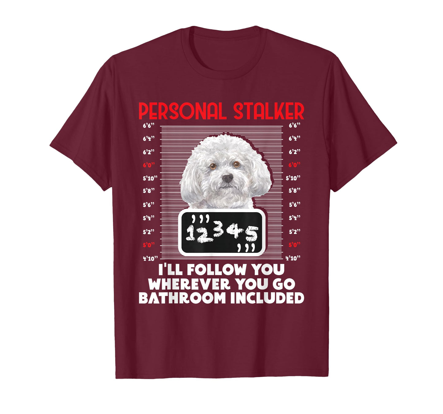 Personal Stalker - Funny Bichon Frise Dog Bichon Tenerife T-Shirt