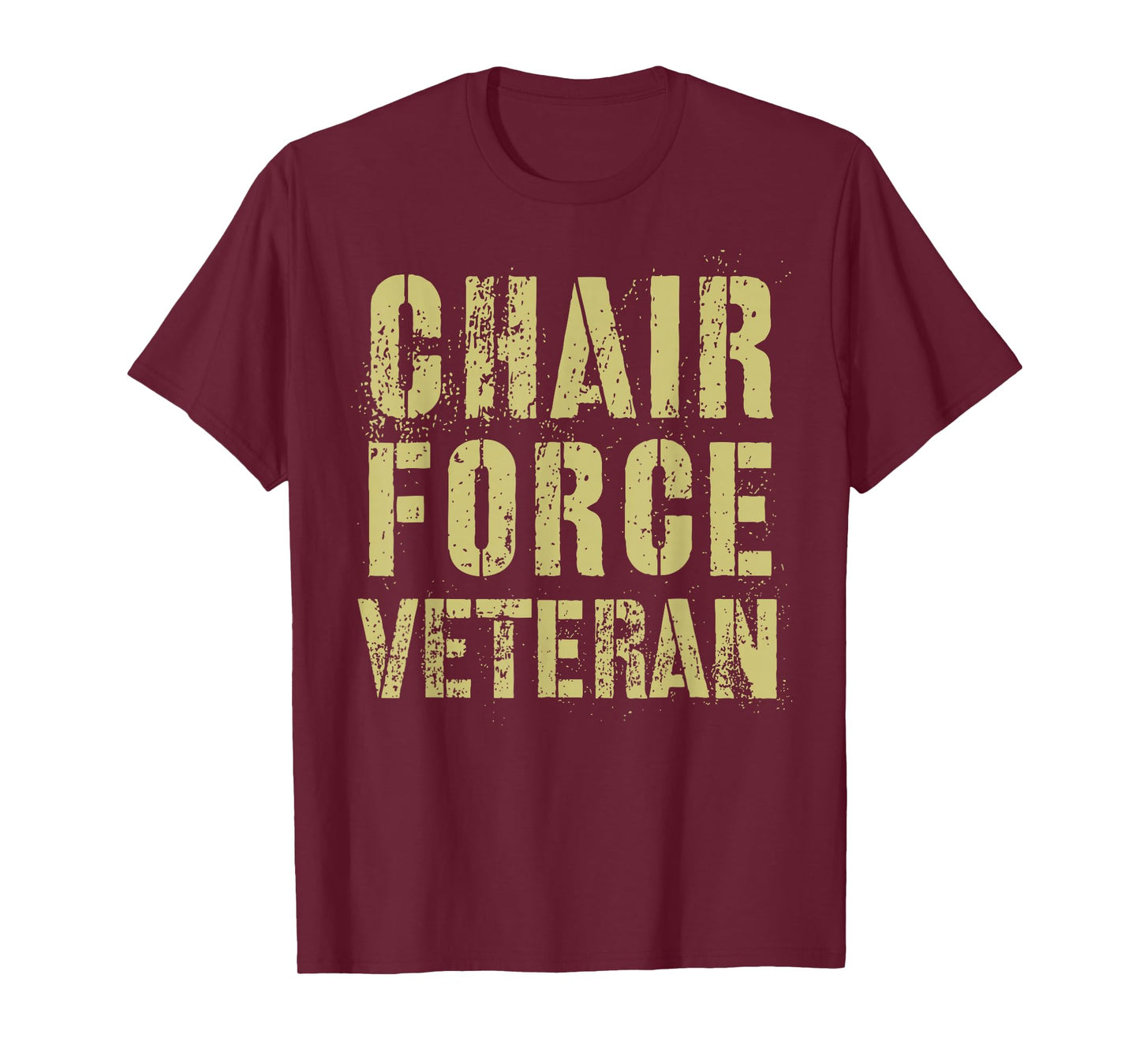 Grumpy CHAIR FORCE VETERAN Airman Warrior Proud Soldier T-Shirt