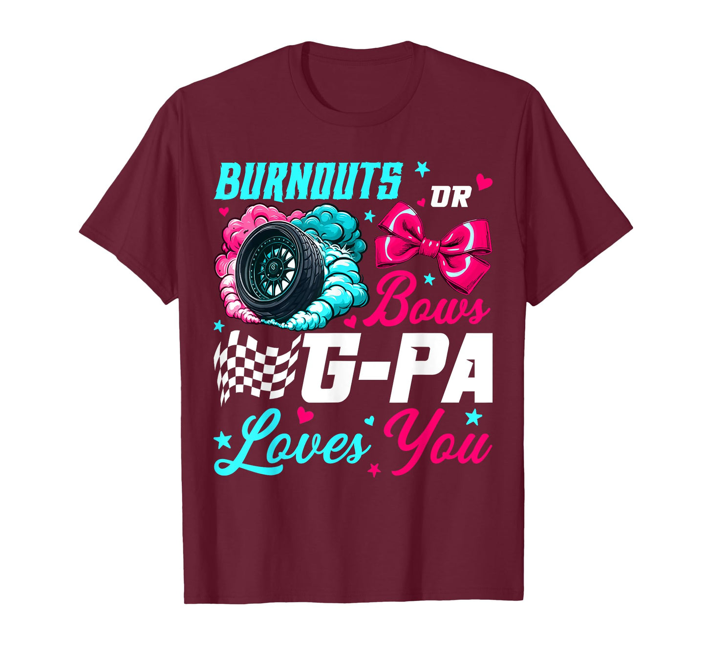 Burnouts or Bows G-pa Loves You Baby Gender Reveal Party T-Shirt
