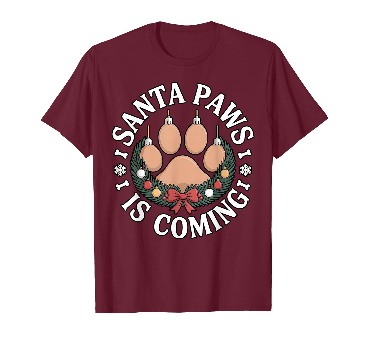 Santa Paws is Coming Funny Dog Christmas Men Women Kids T-Shirt