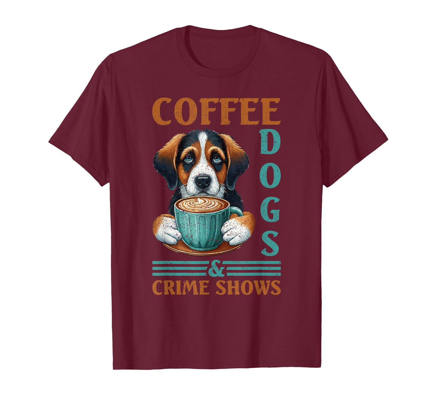 Coffee Dogs And Crime Shows T-Shirt