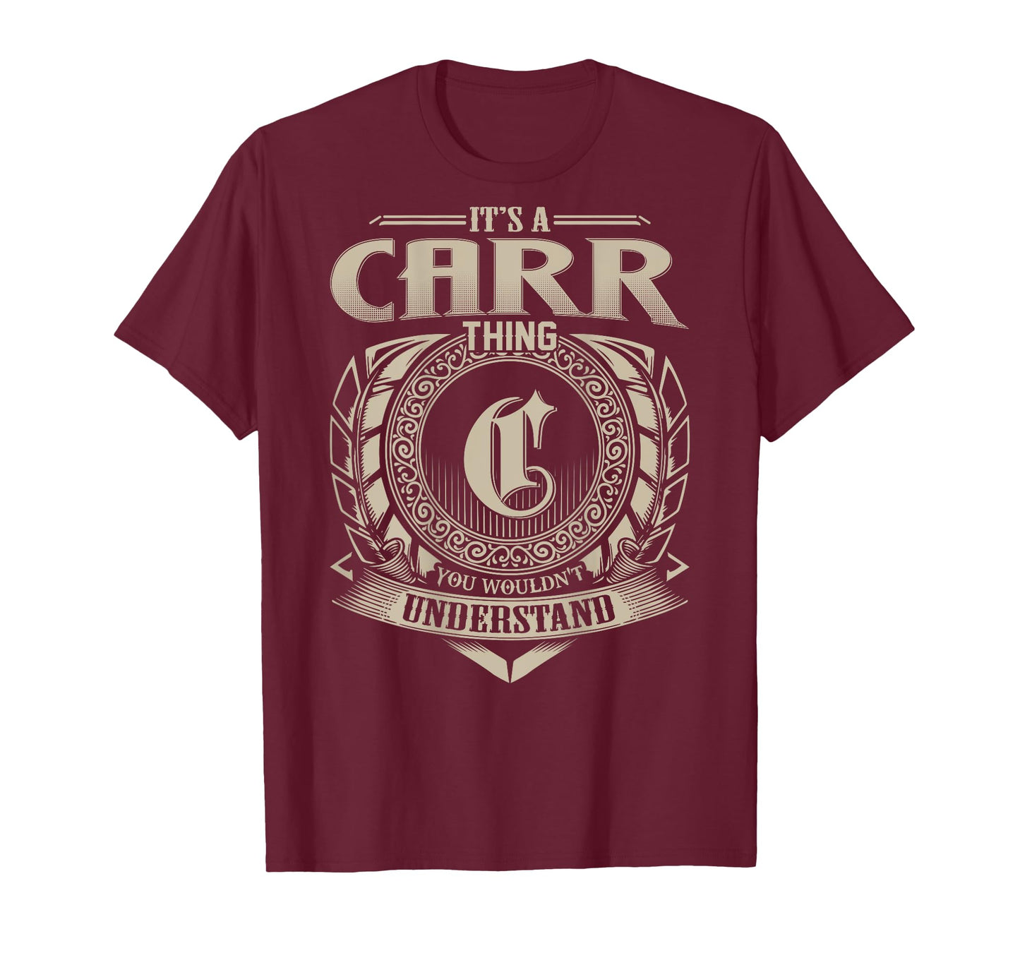 It's A CARR Thing You Wouldn't Understand Funny Family Name T-Shirt