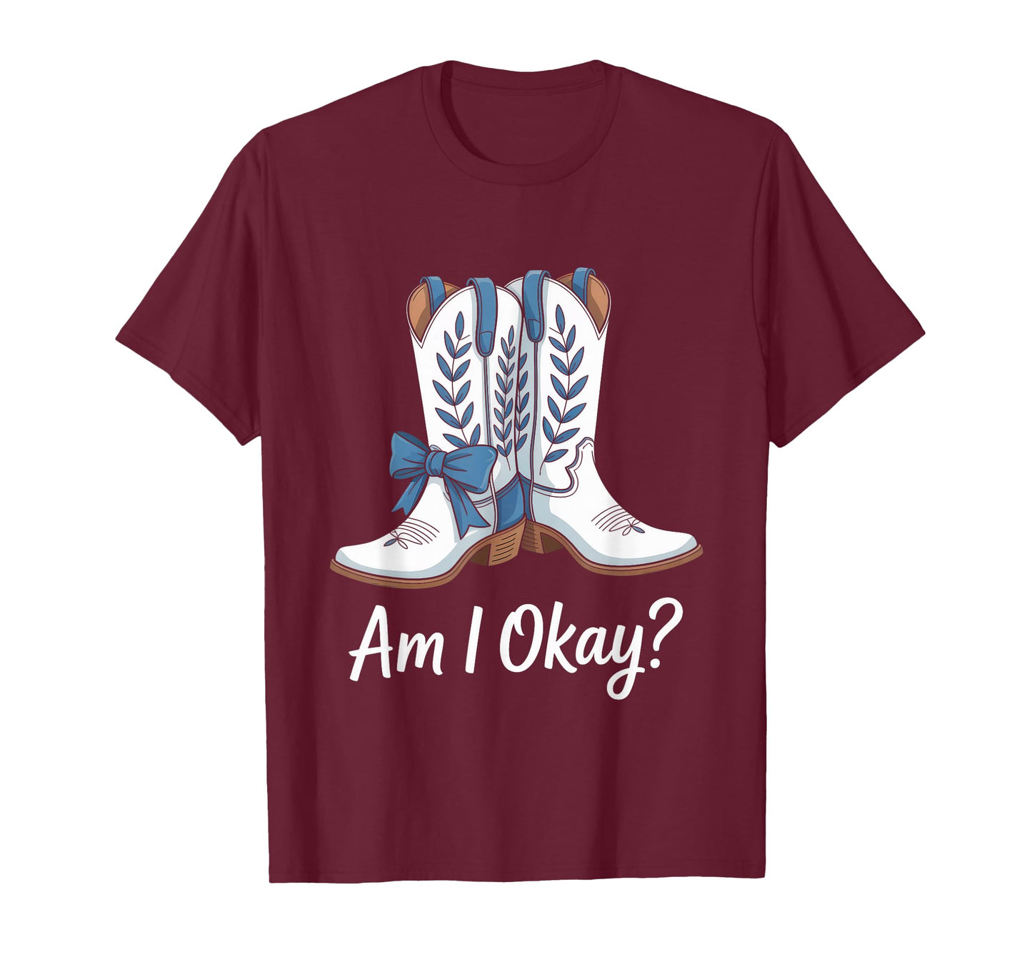 Am I Okay Boot Cowgirl Coquette Bow T-Shirt
