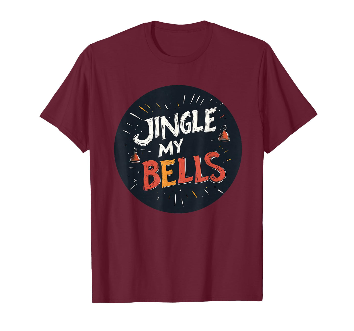 Funny Naughty Jingle My Bells Speech Costume T-Shirt