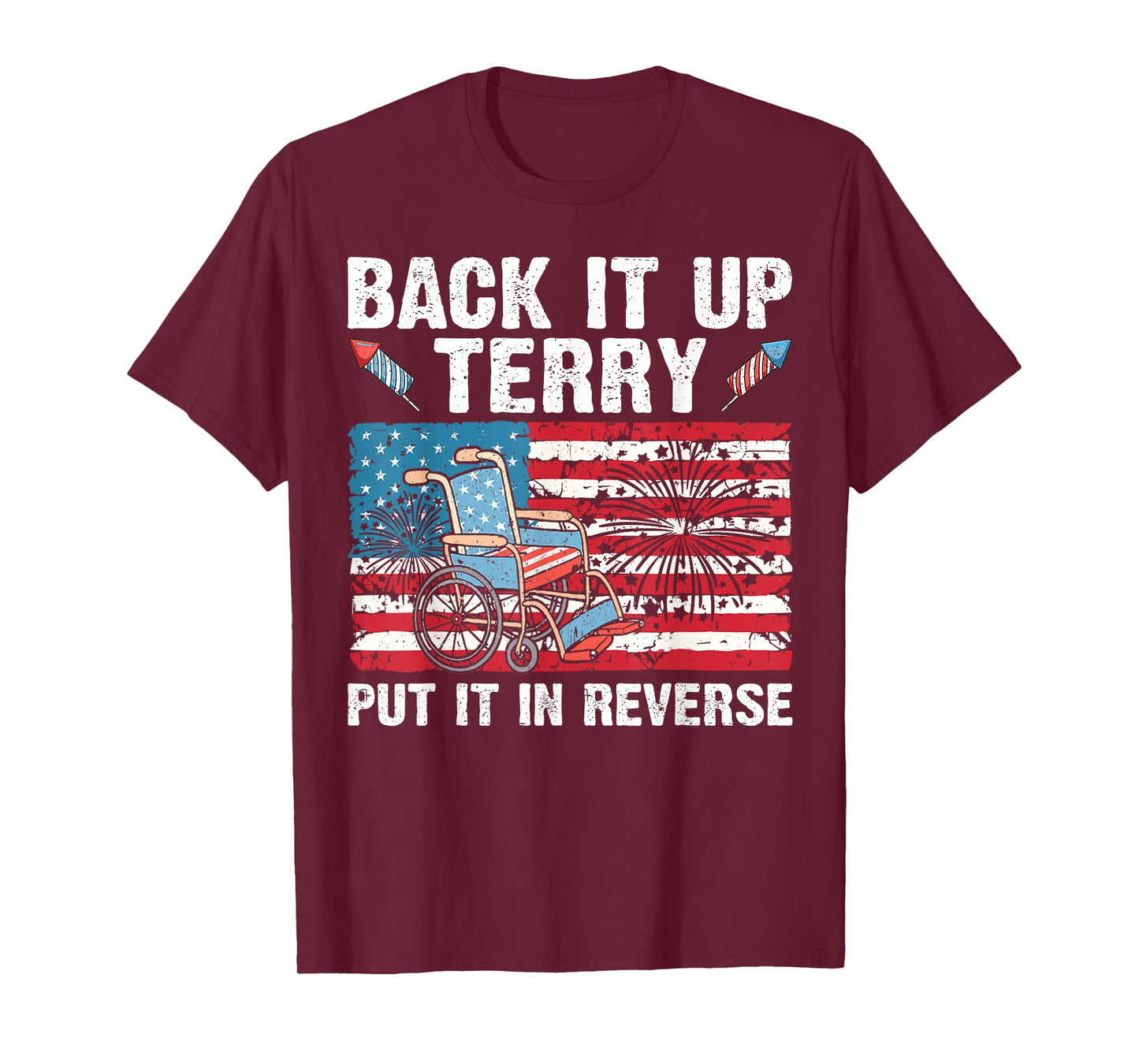 Back It Up Terry Put It In Reverse Firework 4th Of July T-Shirt