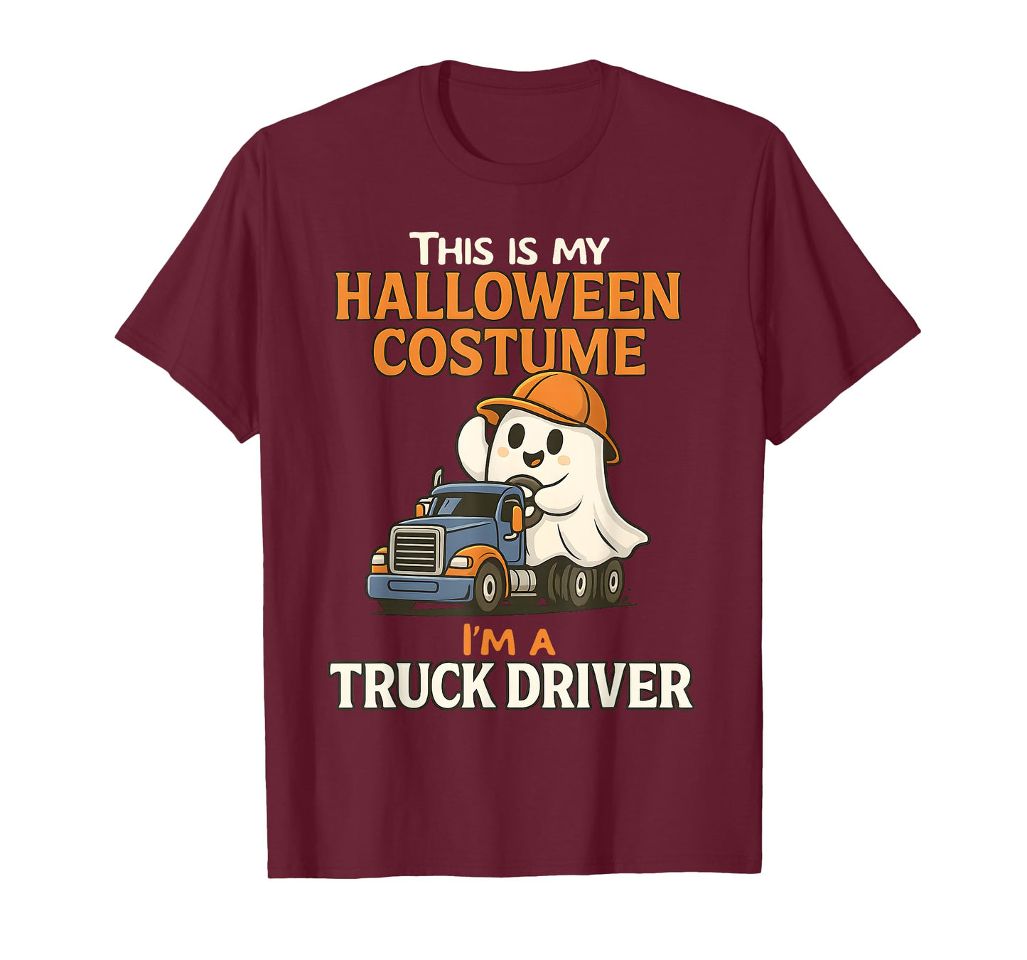 This is My Halloween Costume I’m a Truck Driver Autumn T-Shirt