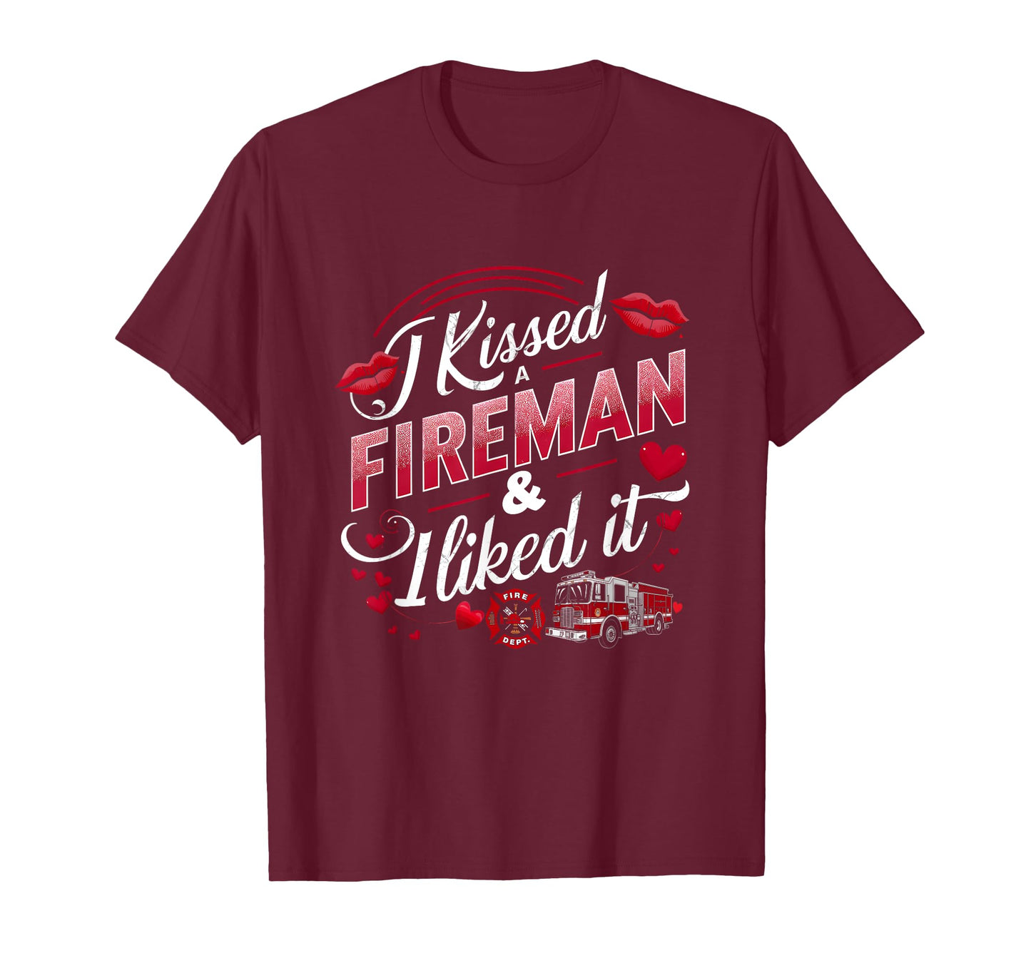 I Kissed A Fireman I Liked It Firefighter Valentine Days T-Shirt