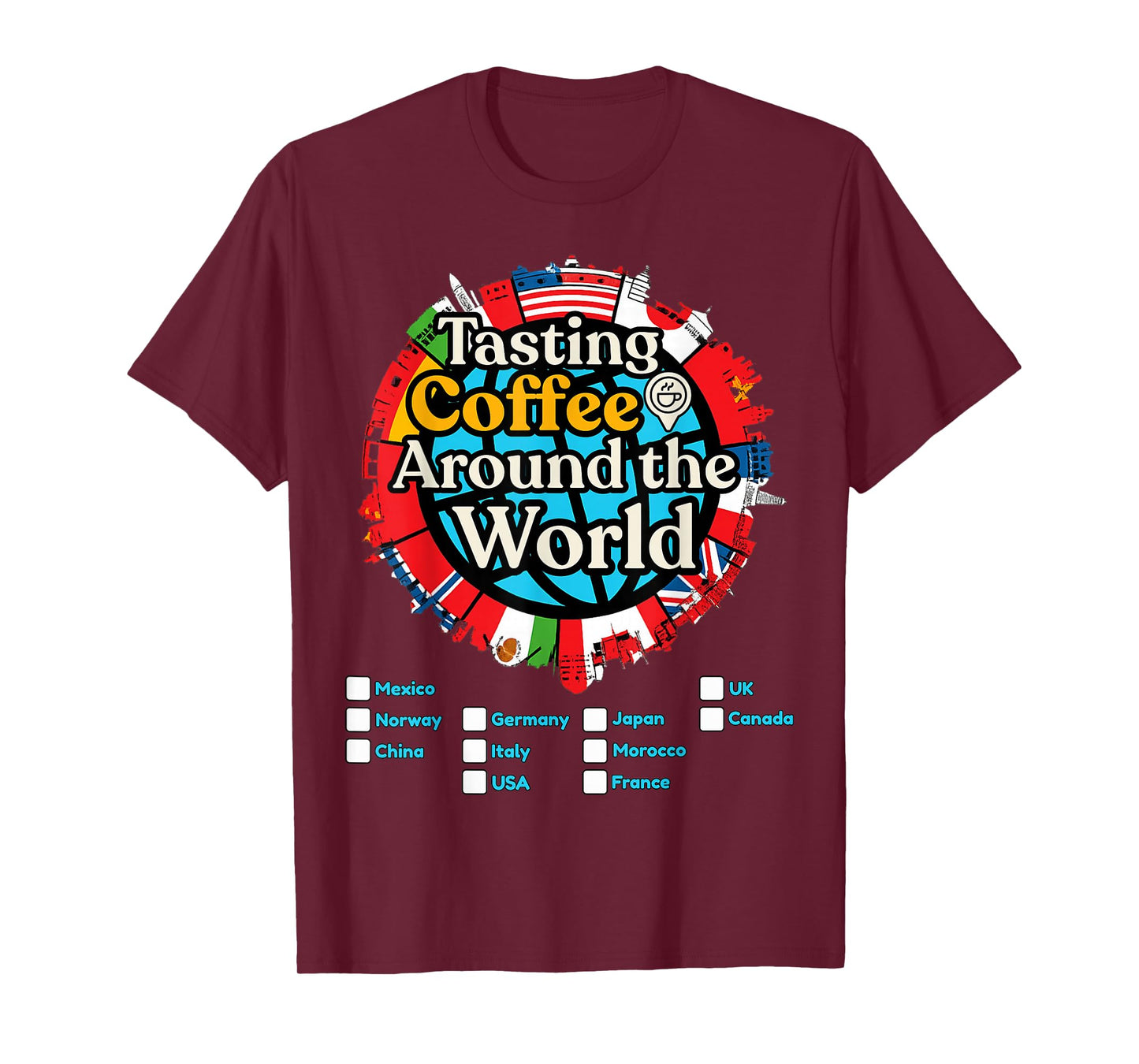 Vacation Tasting Coffee Around The World Countries Showcase T-Shirt