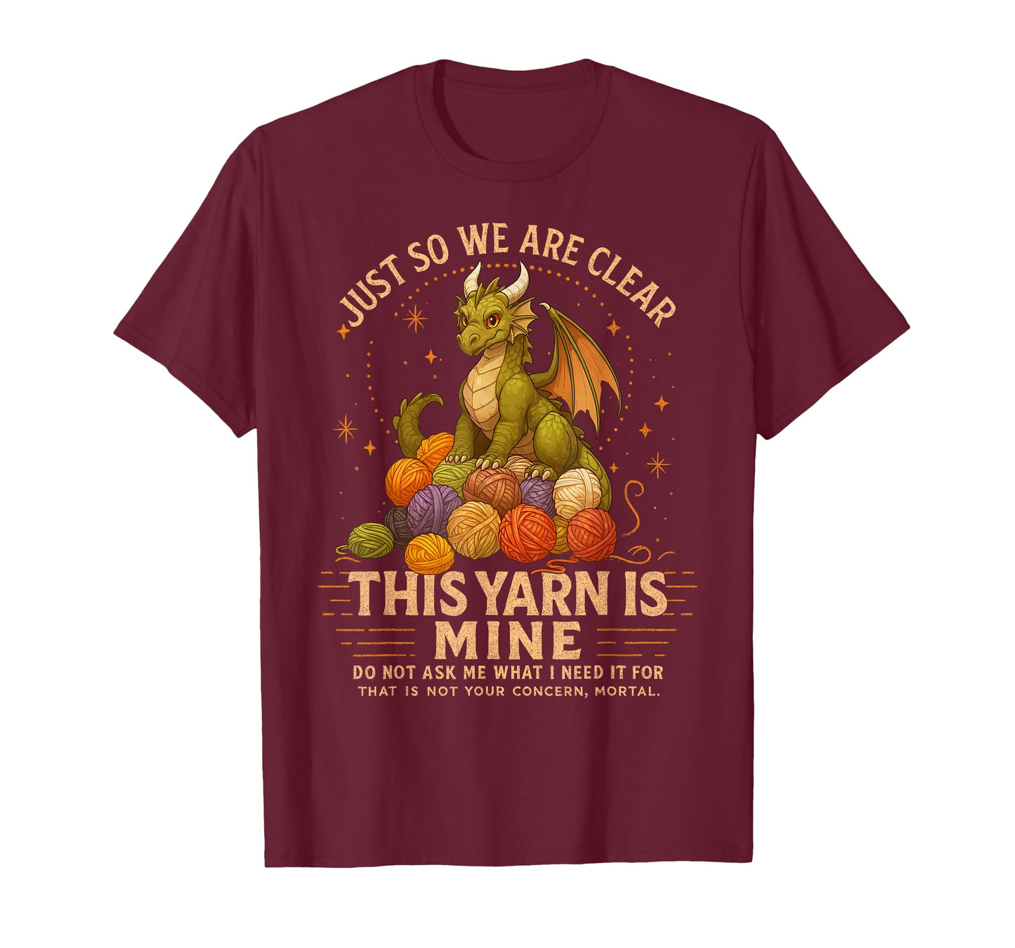 Crocheting Knitting Just So We Are Clear This Yarn Is Mine T-Shirt