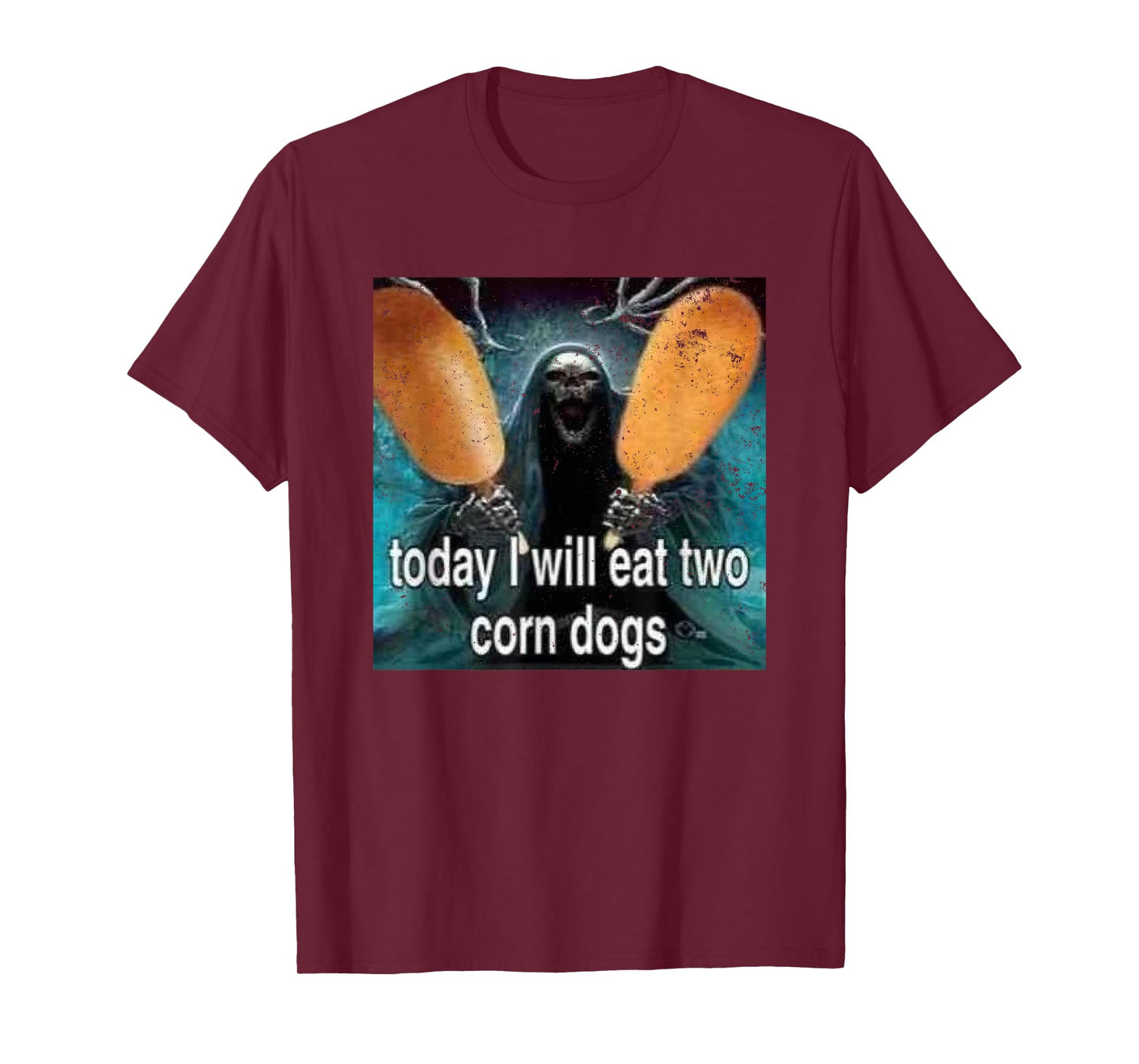 Funny Meme Today I Will Eat Two Corn Dogs T-Shirt