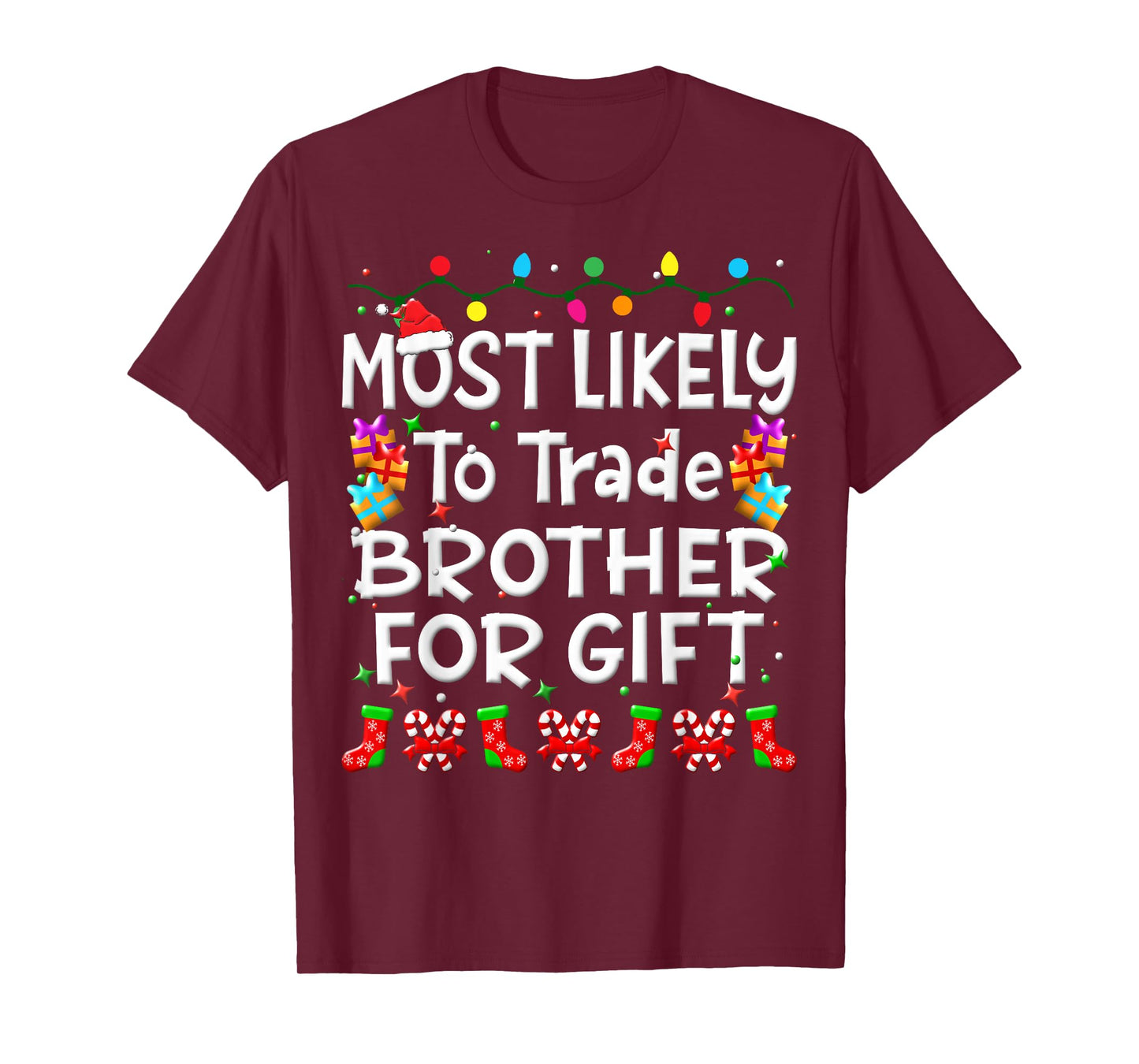 Most Likely To Trade Brother For Gift Christmas Family Funny T-Shirt