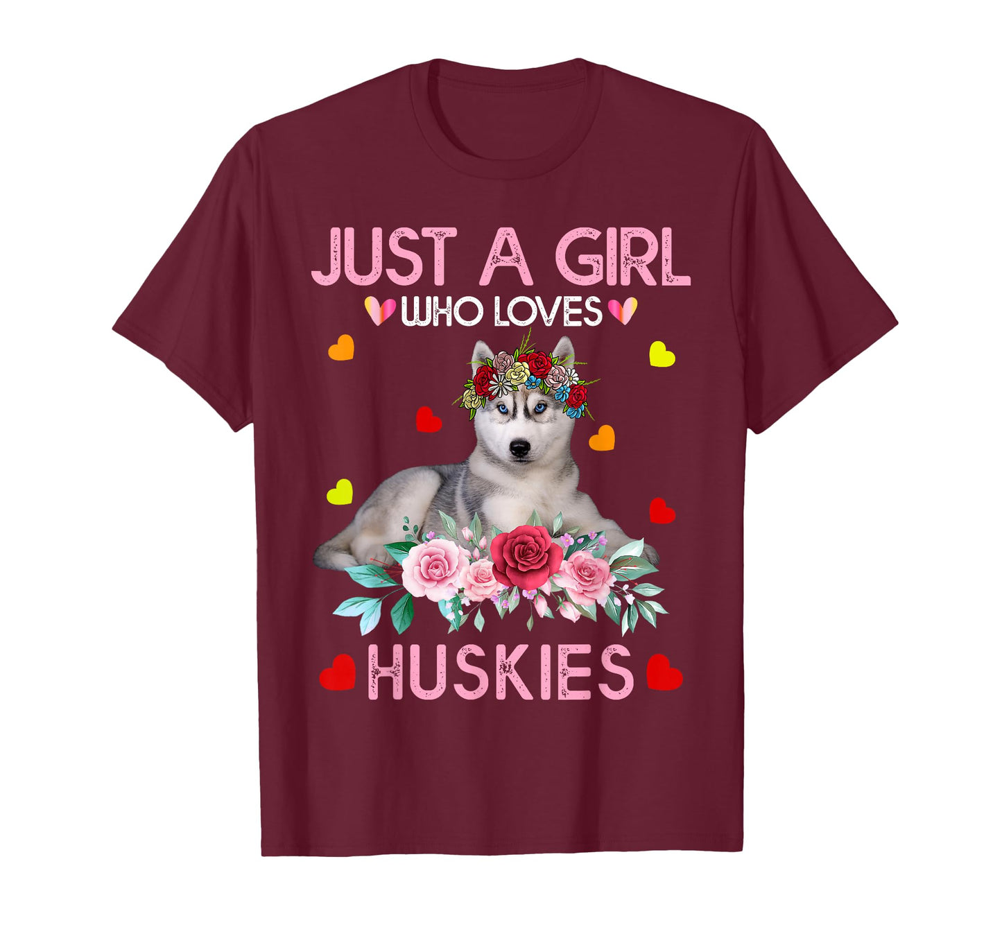 Husky Dog Shirt For Women Just A Girl Who Loves Huskies T-Shirt