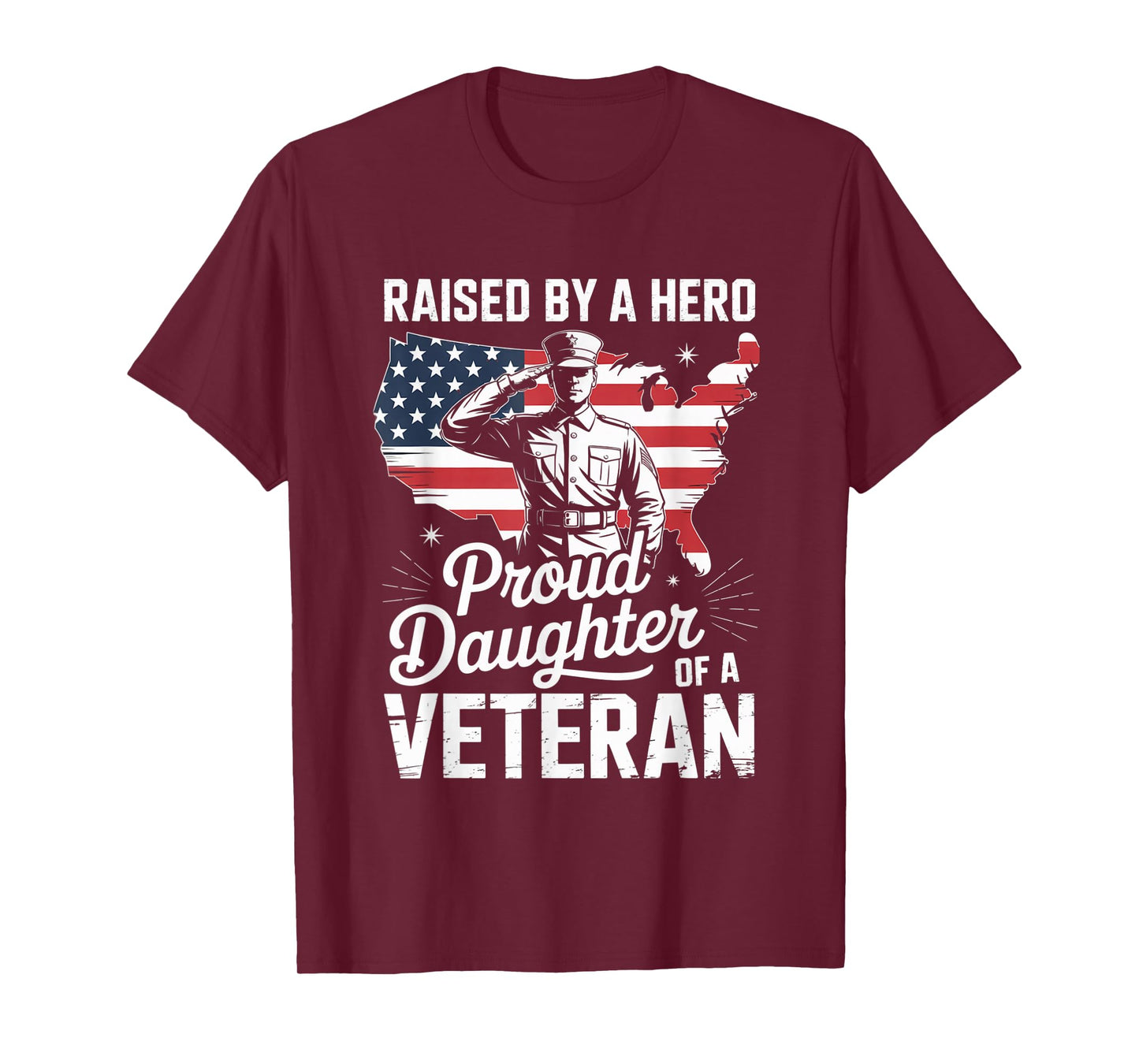 Raised by A Hero Proud Daughter of A Veteran Patriotic T-Shirt