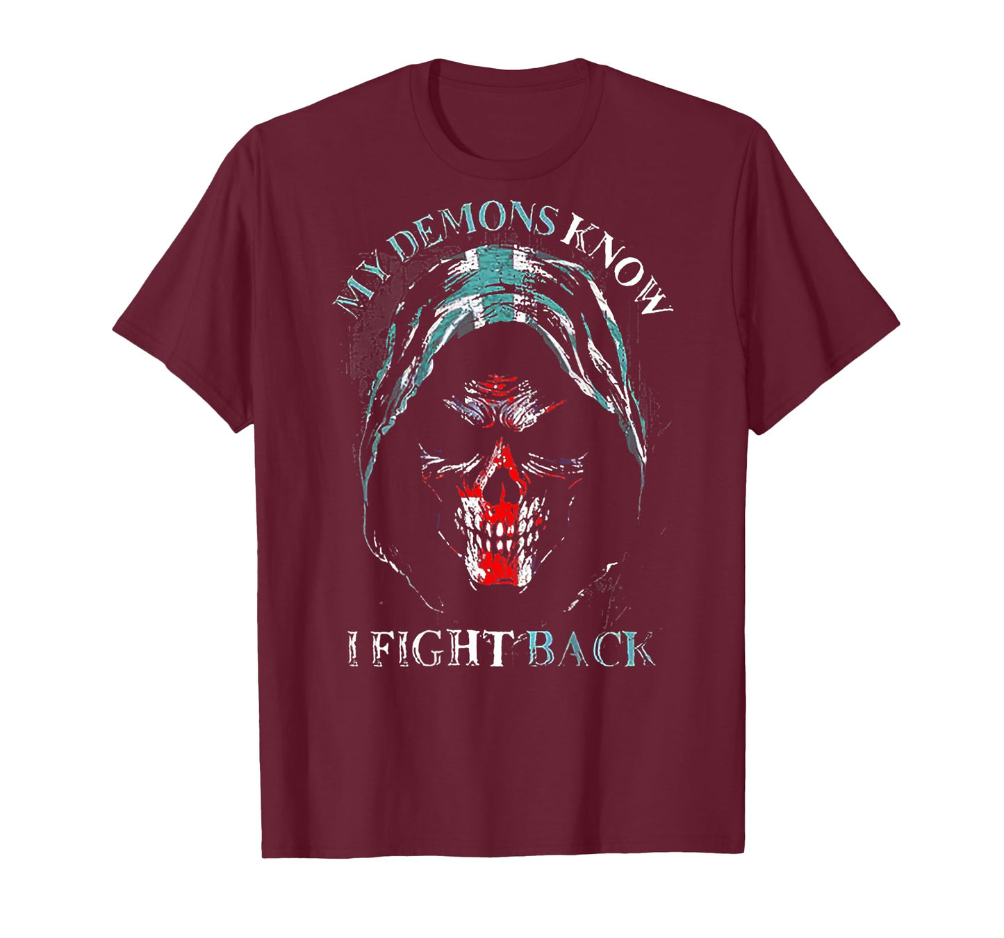 My Demons Know I Fight Back (on back) T-Shirt