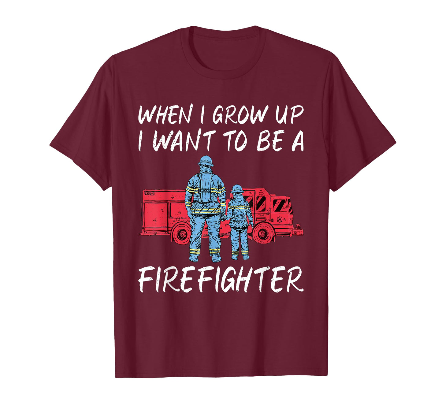 When i grow up i want to be a Firefighter Rescue Fireman T-Shirt