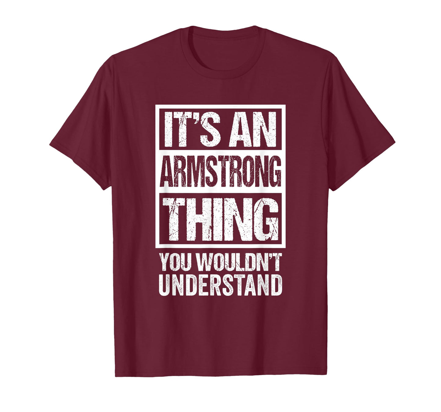 It's An Armstrong Thing You Wouldn't Understand T-Shirt