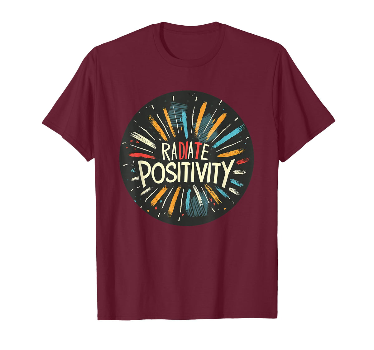 Exciting Radiate Positivity Quote for a Lively Feel T-Shirt