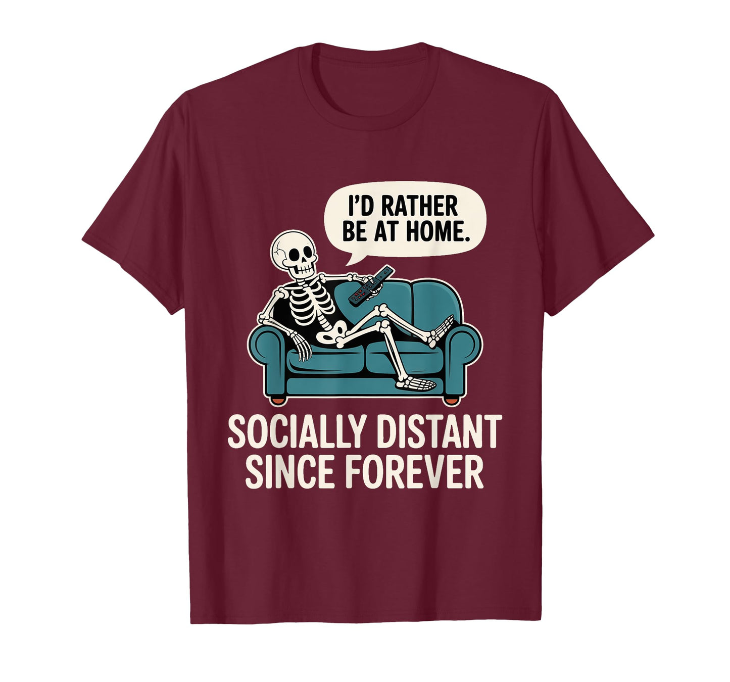 Rather Be Home Funny Sarcastic Skeleton Halloween T-Shirt