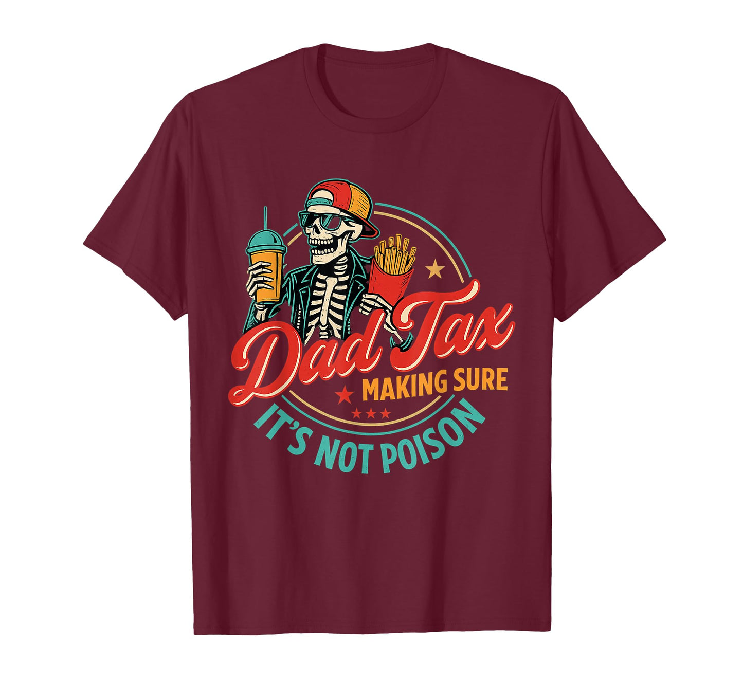 Dad Tax Making Sure It's Not Poison Funny Father's Day T-Shirt