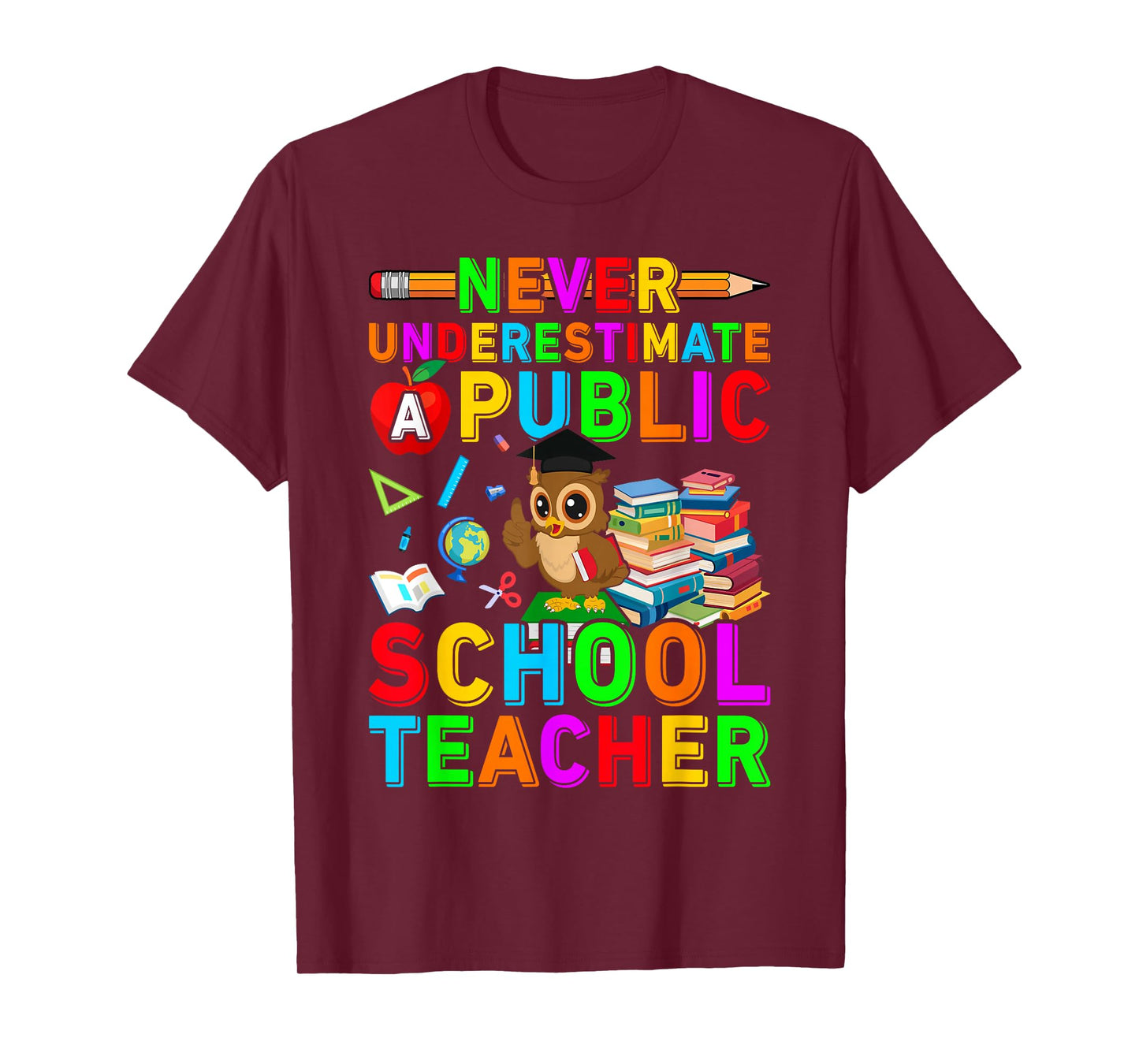 Never Underestimate a Public School Teacher Public Education T-Shirt