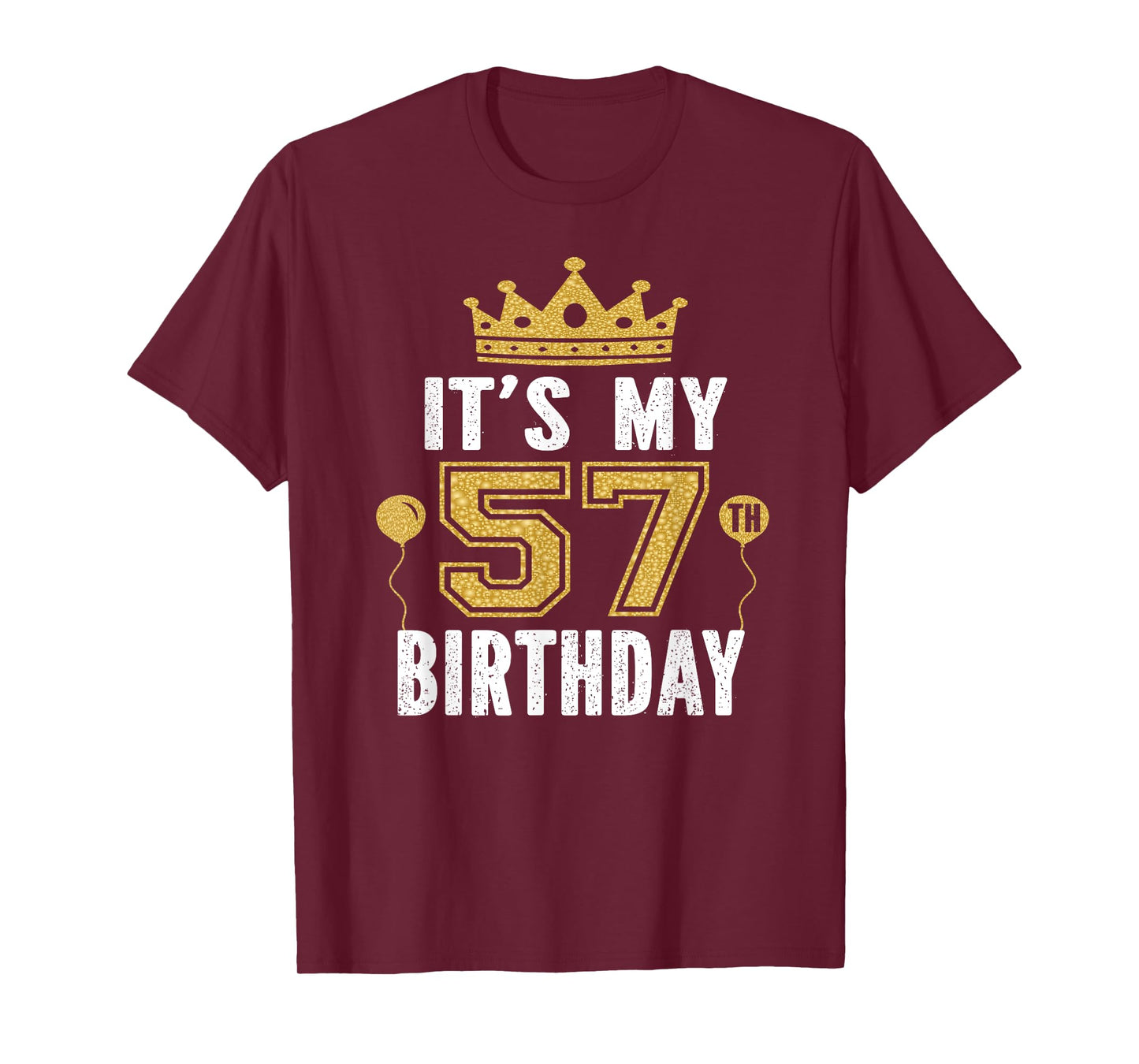 It's My 57th Birthday Gift For 57 Years Old Man And Woman T-Shirt